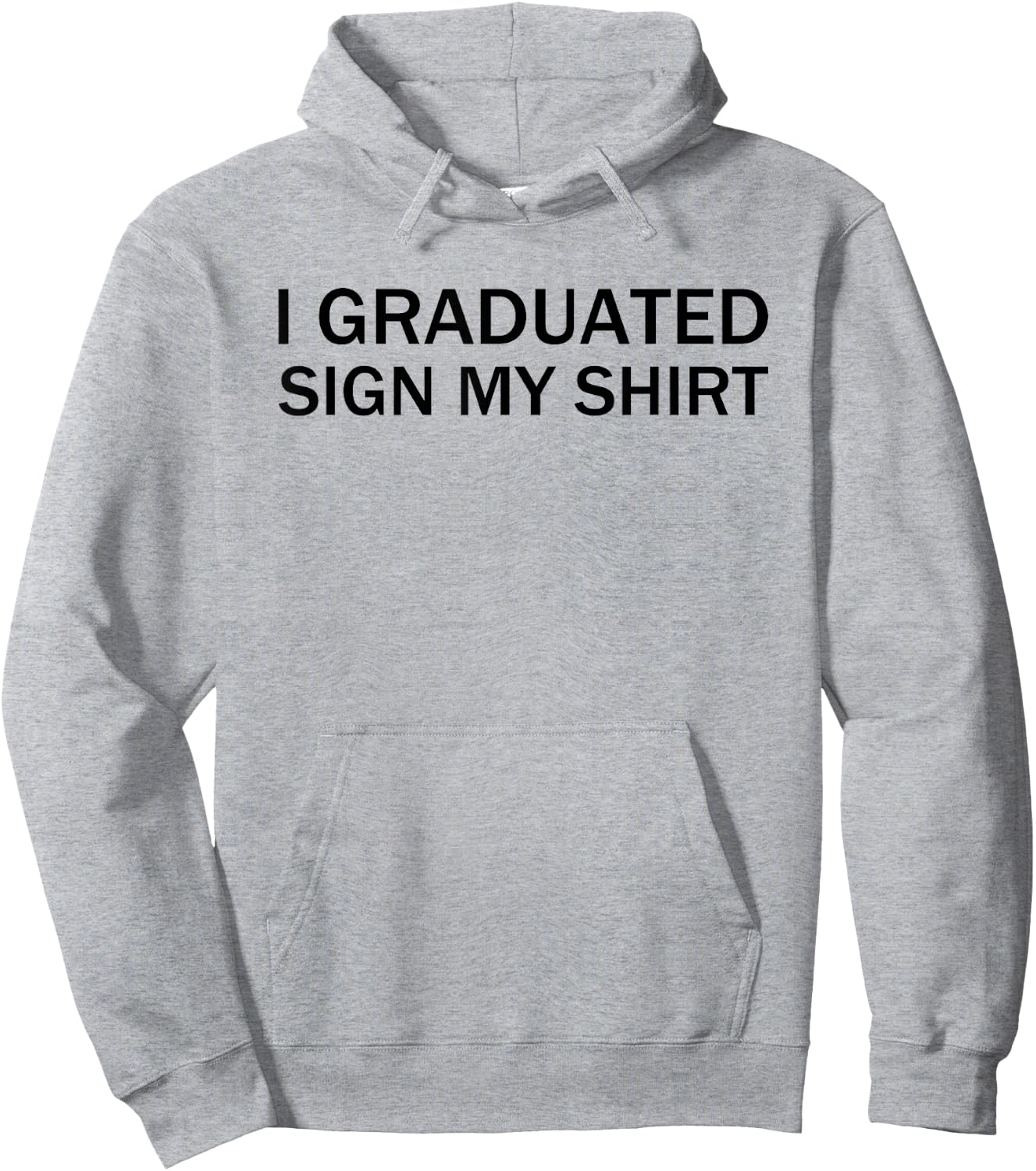 I Graduated Sign My Shirt Funny Graduation Senior Signing Hoodie - Hoodie | Ash