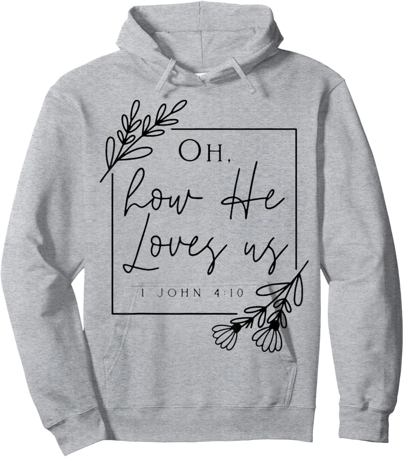Oh How He Loves Us Hoodie - Hoodie | Ash