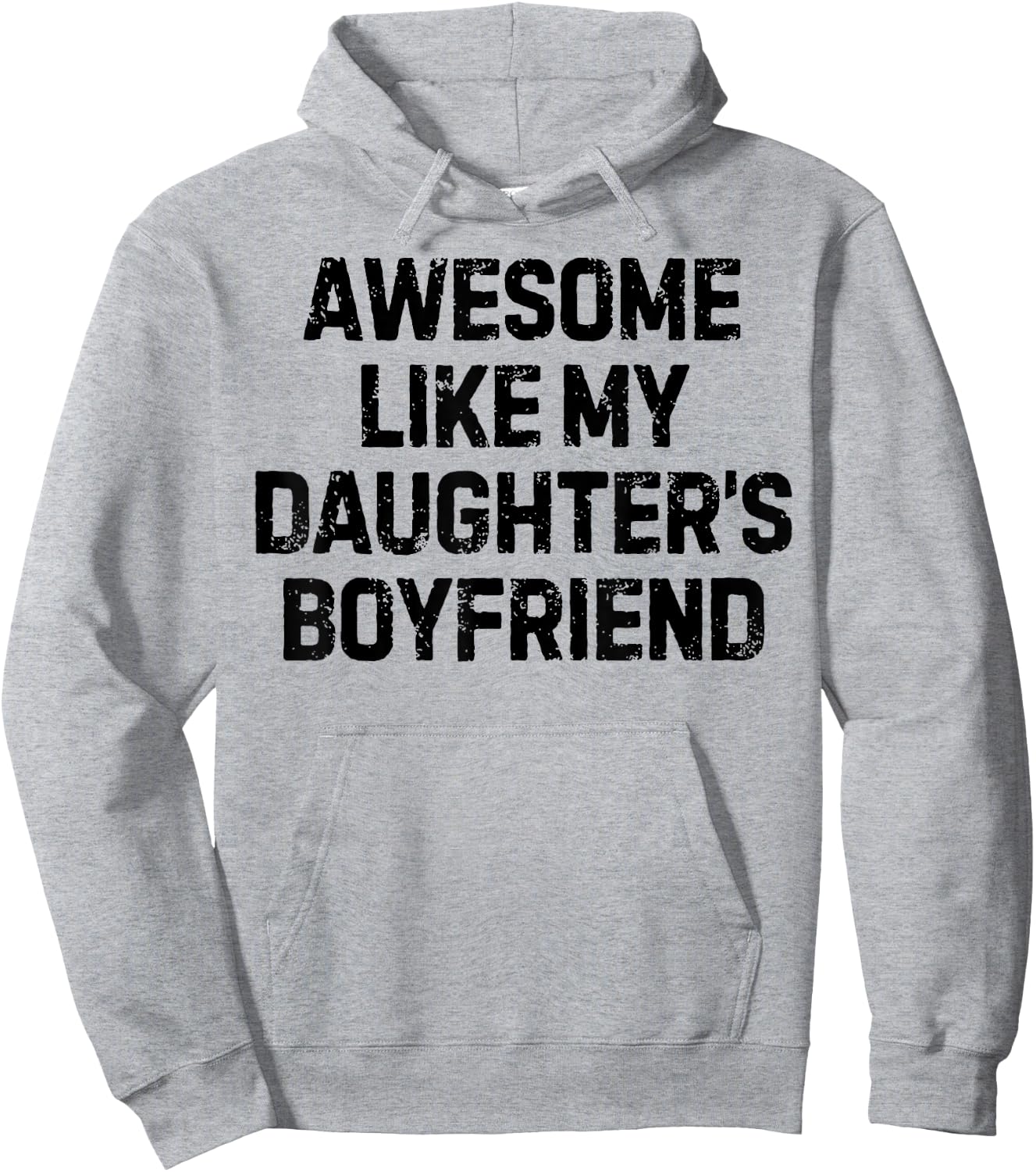 Funny Saying Awesome Like My Daughter's Boyfriend Women Men Hoodie - Hoodie | Ash