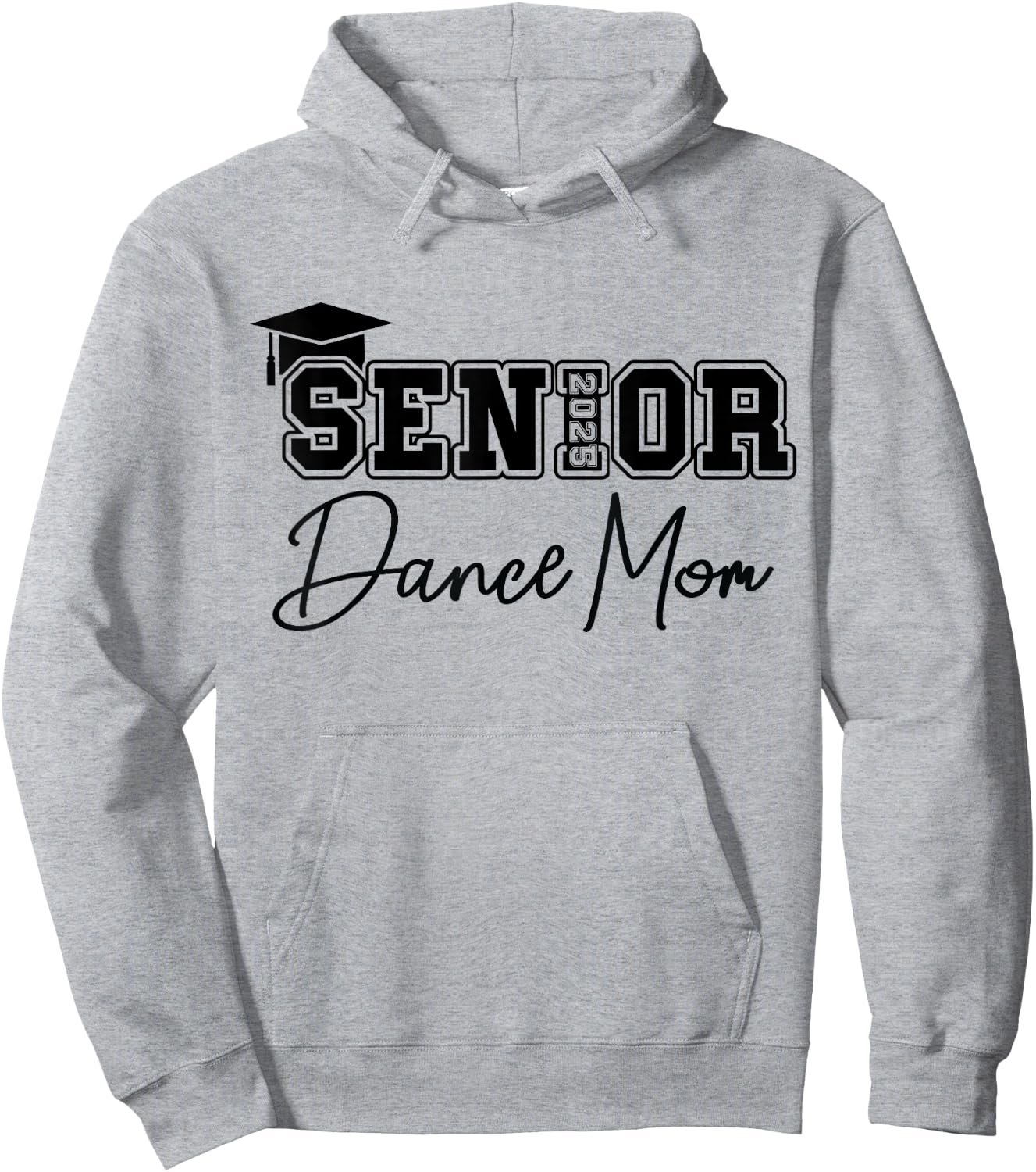 Senior 2025 Proud Dance Mom Of A Class Of 2025 Graduate Hoodie - Hoodie | Ash