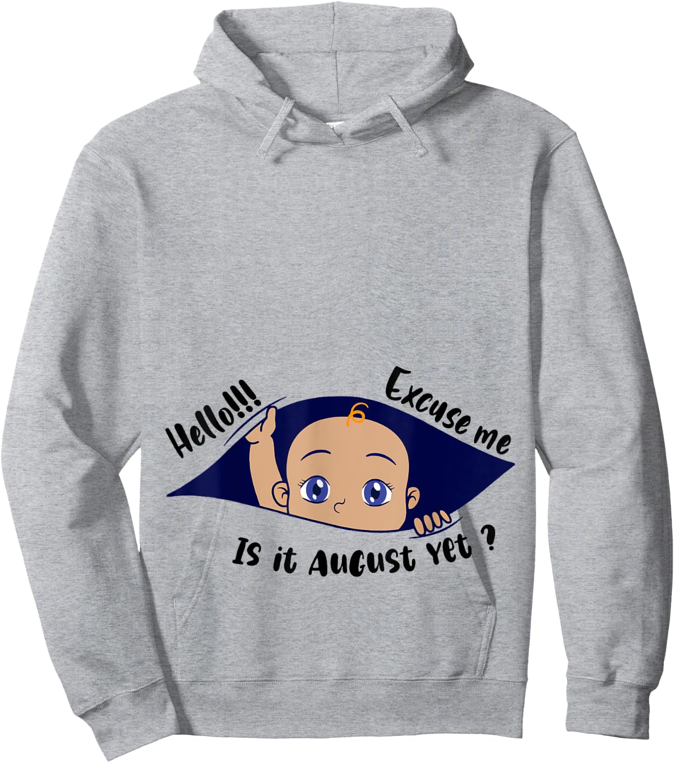 Excuse Me Is It August Yet Pregnancy Boy Announcement Hoodie - Hoodie | Ash