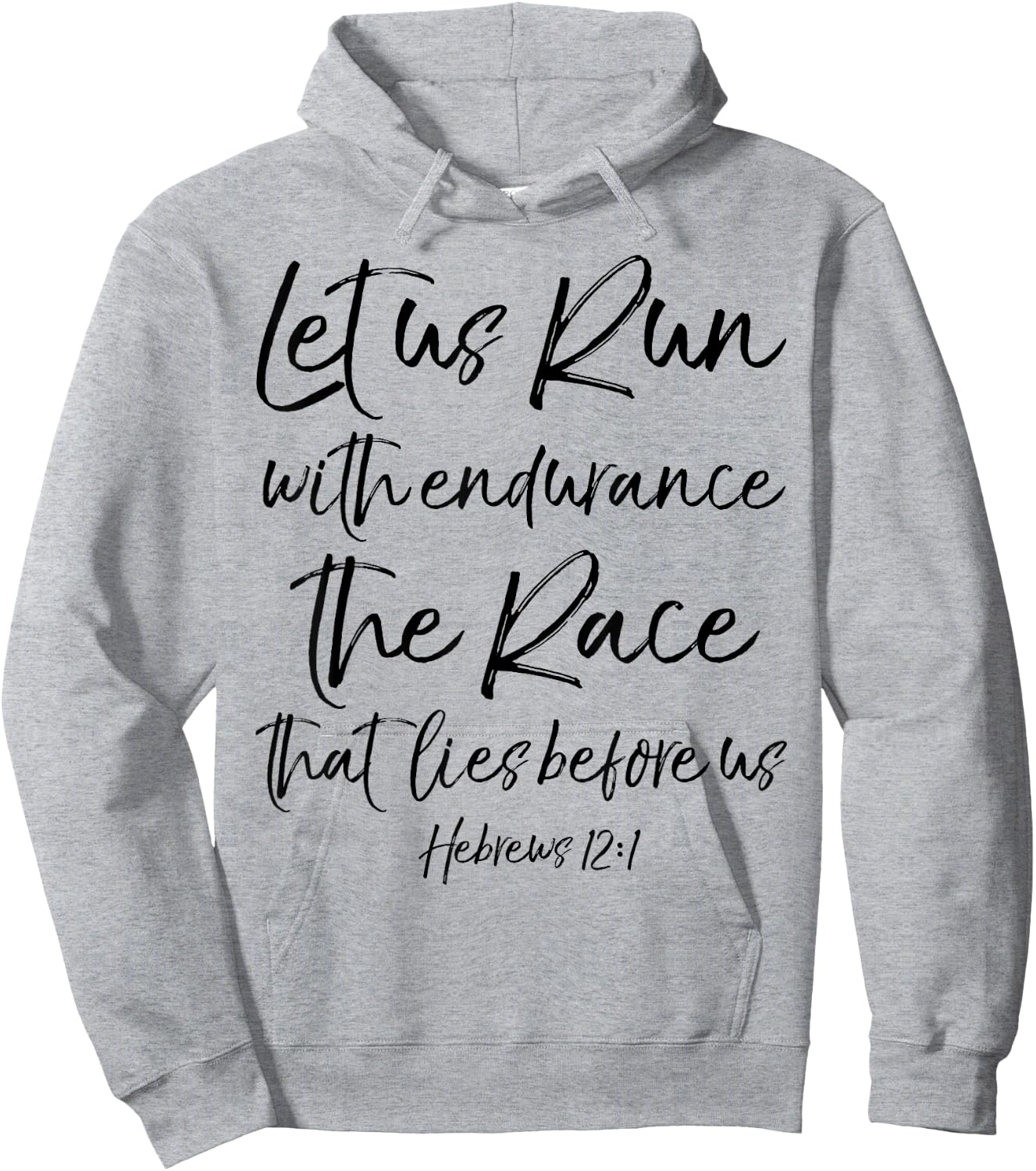 Let Us Run With Endurance The Race That Lies Before Us Hoodie - Hoodie | Ash