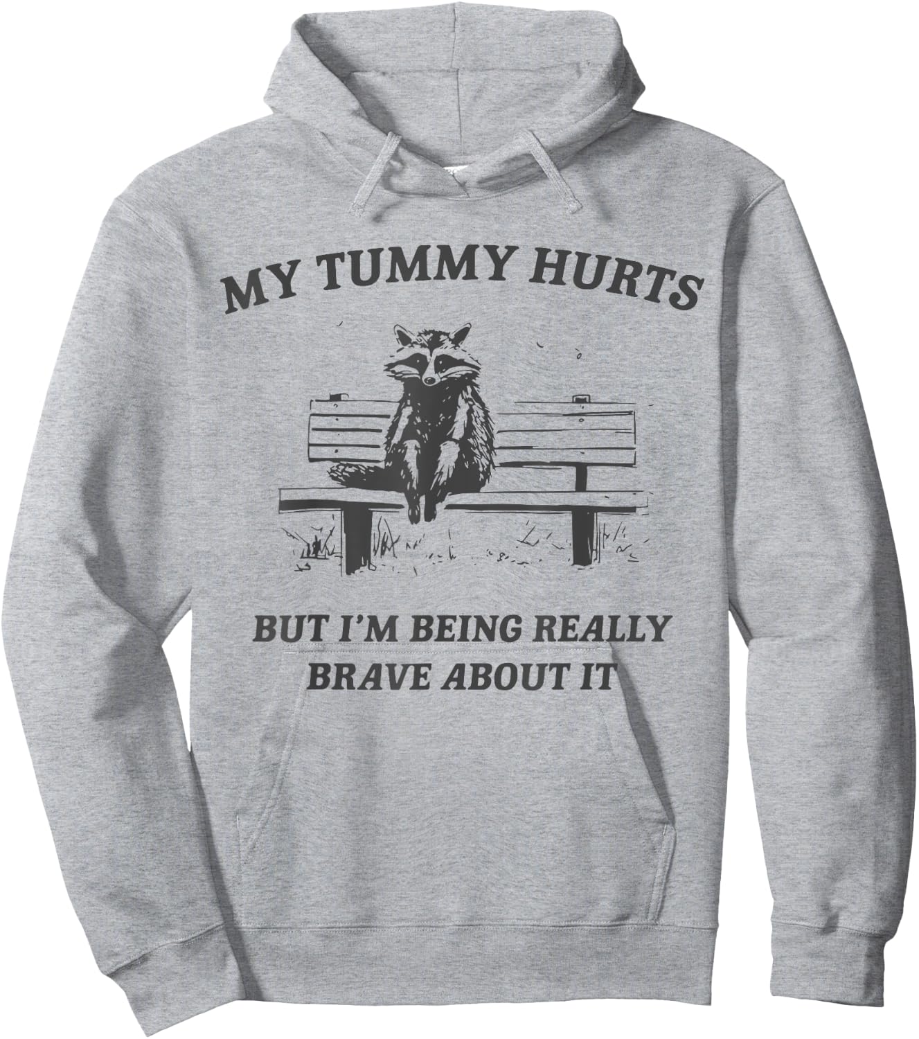 My Tummy Hurts but I'm Being Brave About it Raccoon Vintage Hoodie - Hoodie | Ash