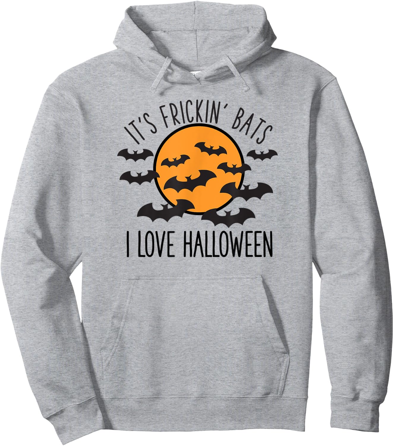 It's Frickin' Bats I Love Halloween Hoodie - Hoodie | Ash