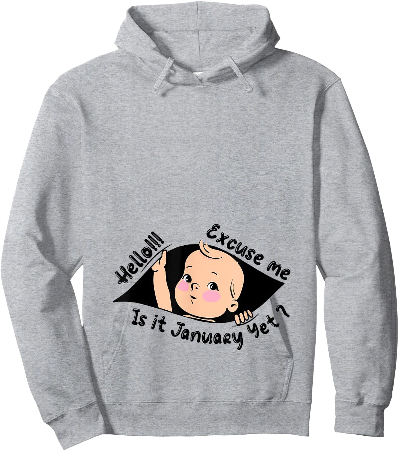 Excuse Me Is It January Yet Pregnancy Baby Announcement Hoodie - Hoodie | Ash
