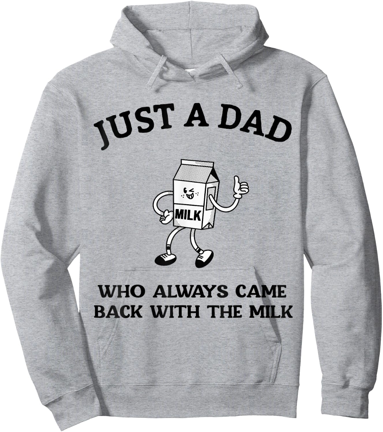 Just A Dad Who Always Came Back With The Milk Father's Day Hoodie - Hoodie | Ash