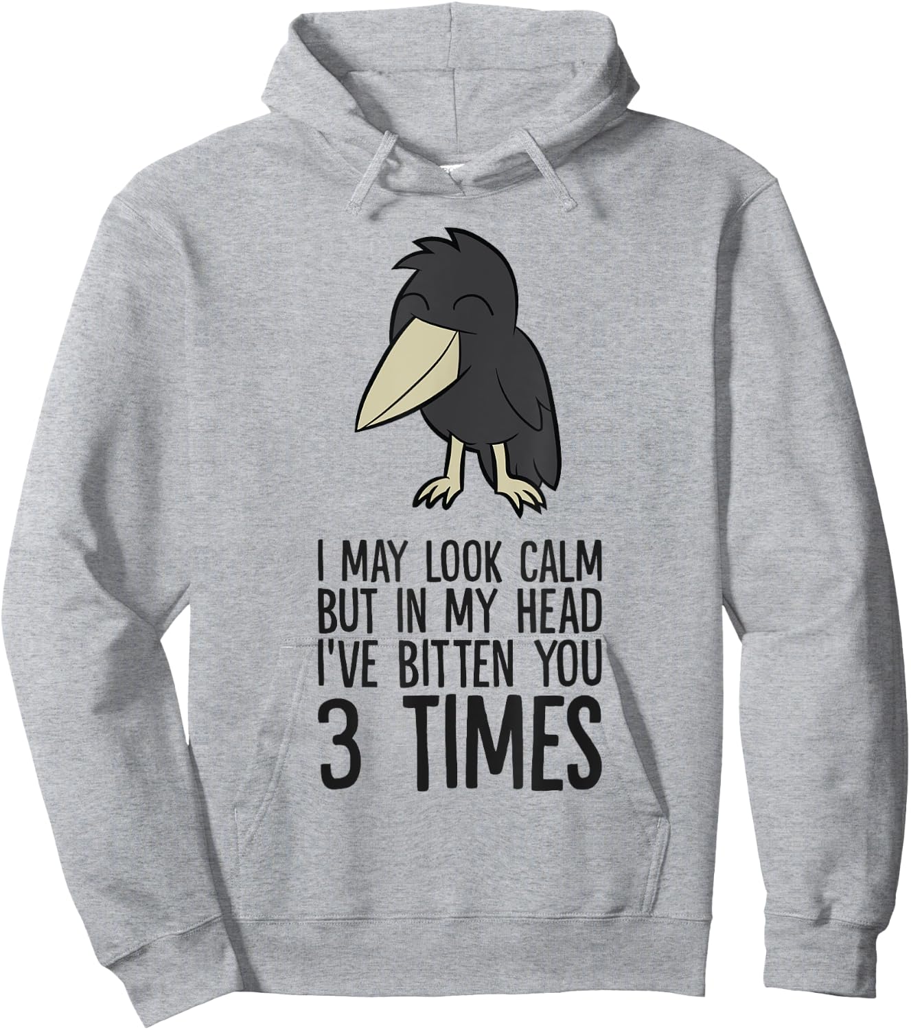 I May Look Calm But In My Head I've Bitten You 3 Times Hoodie - Hoodie | Ash