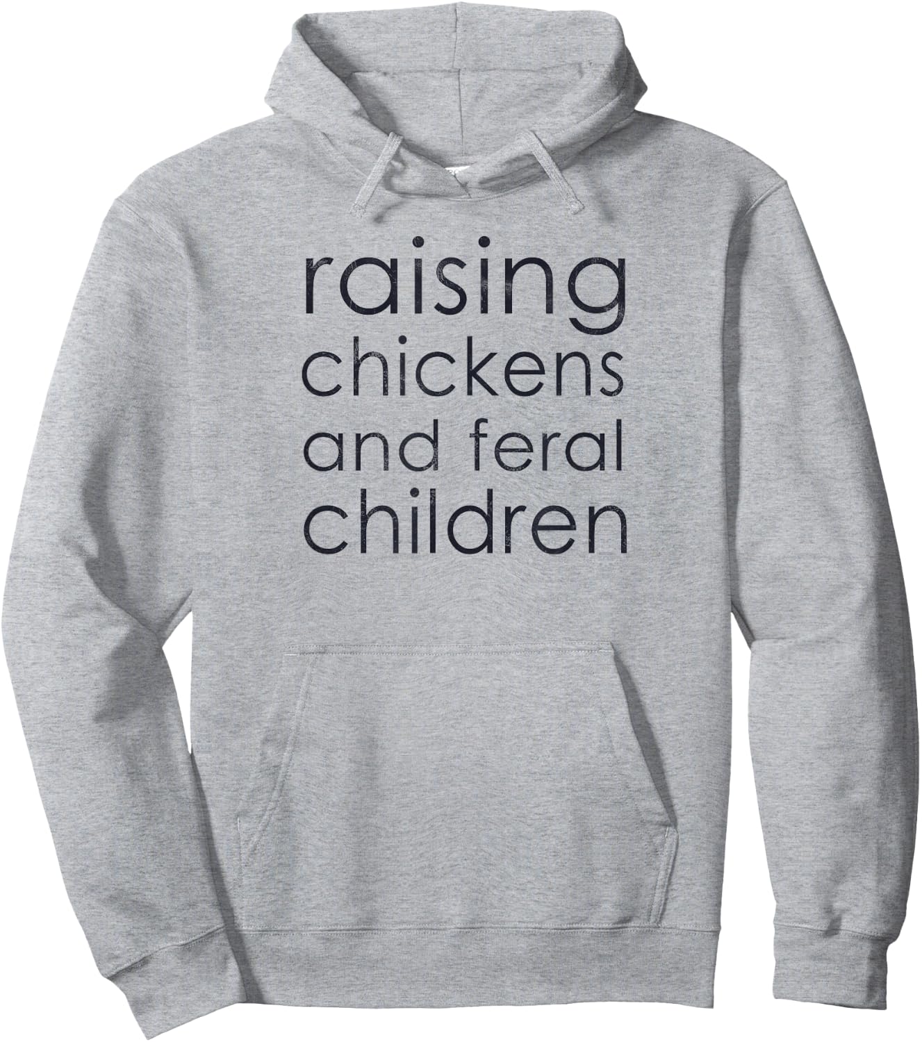 Raising Chickens and Feral Children - Funny Mom, Dad, Farmer Hoodie - Hoodie | Ash