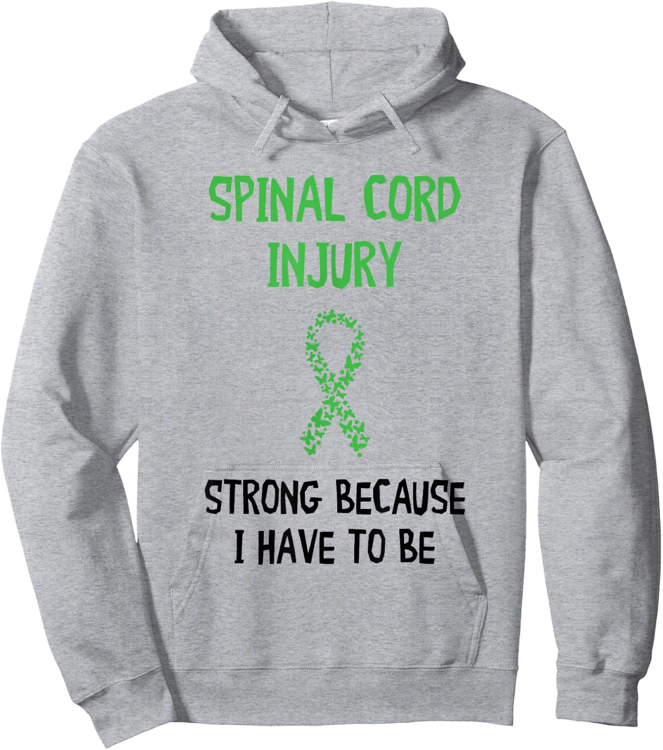 Strong Because I Have To Be Spinal Cord Injury Awareness Hoodie - Hoodie | Ash