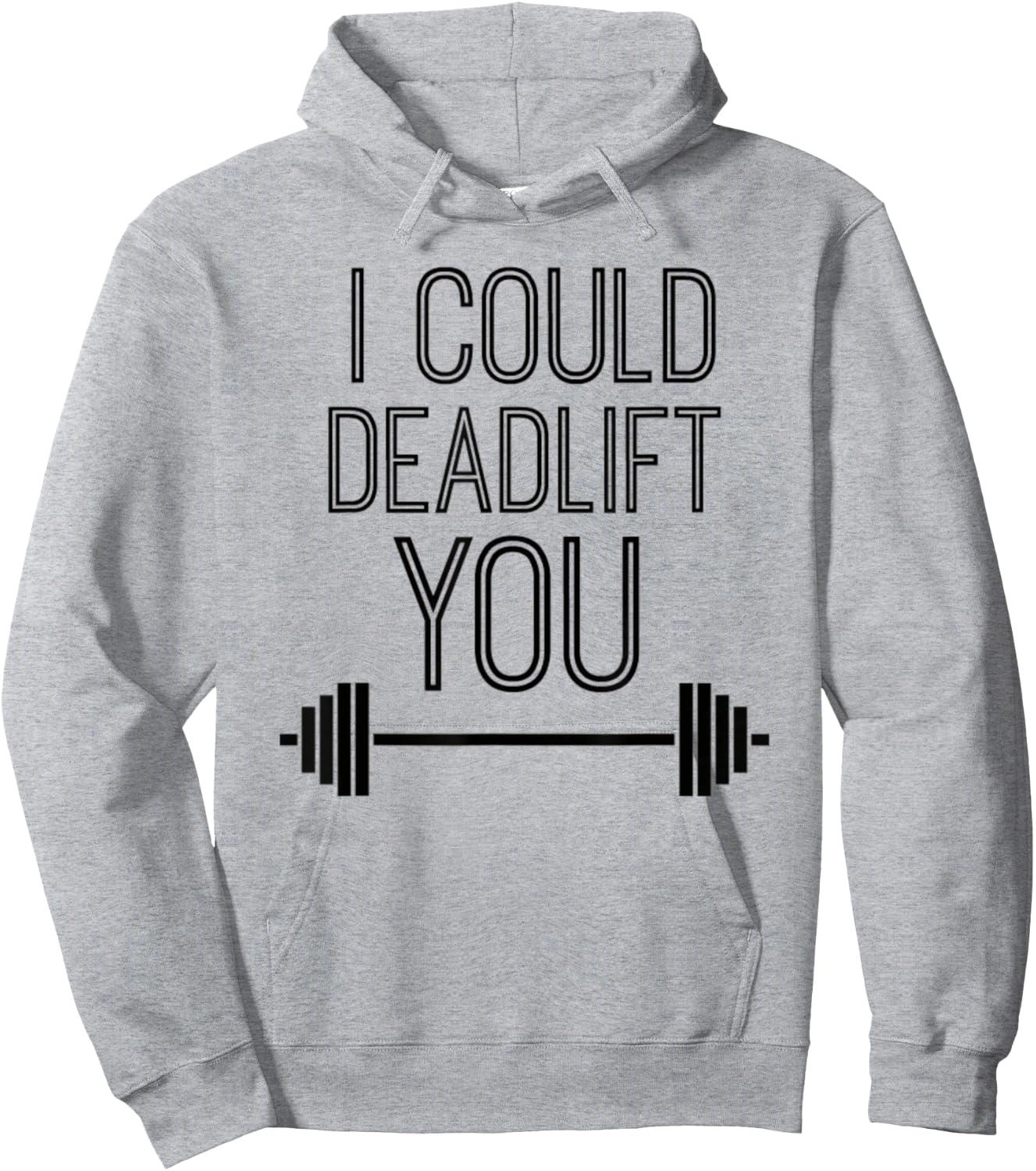 I Could Deadlift You Powerlifting Lifting Workout Fitspo Hoodie - Hoodie | Ash