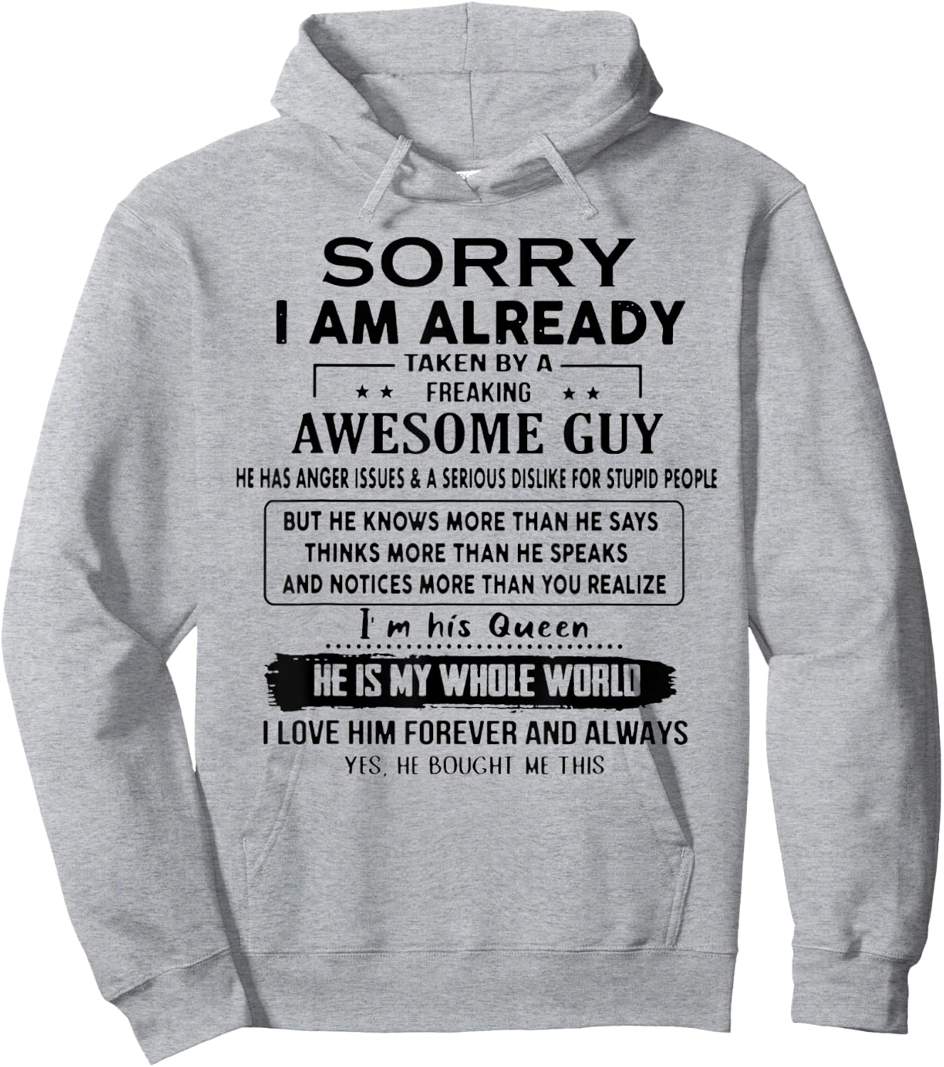 Sorry I Am Already Taken By A Freaking Awesome Guy He Has Hoodie - Hoodie | Ash