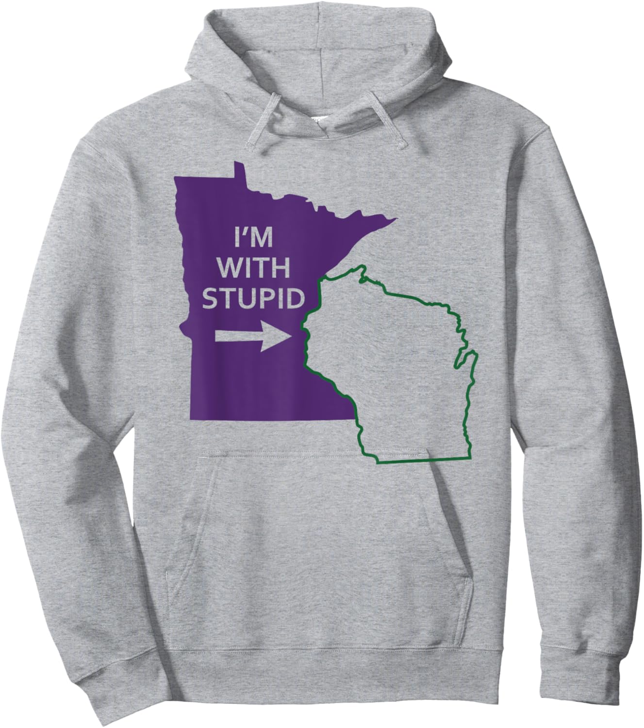 I'm With Stupid Minnesota Wisconsin Funny MN Gift Hoodie - Hoodie | Ash
