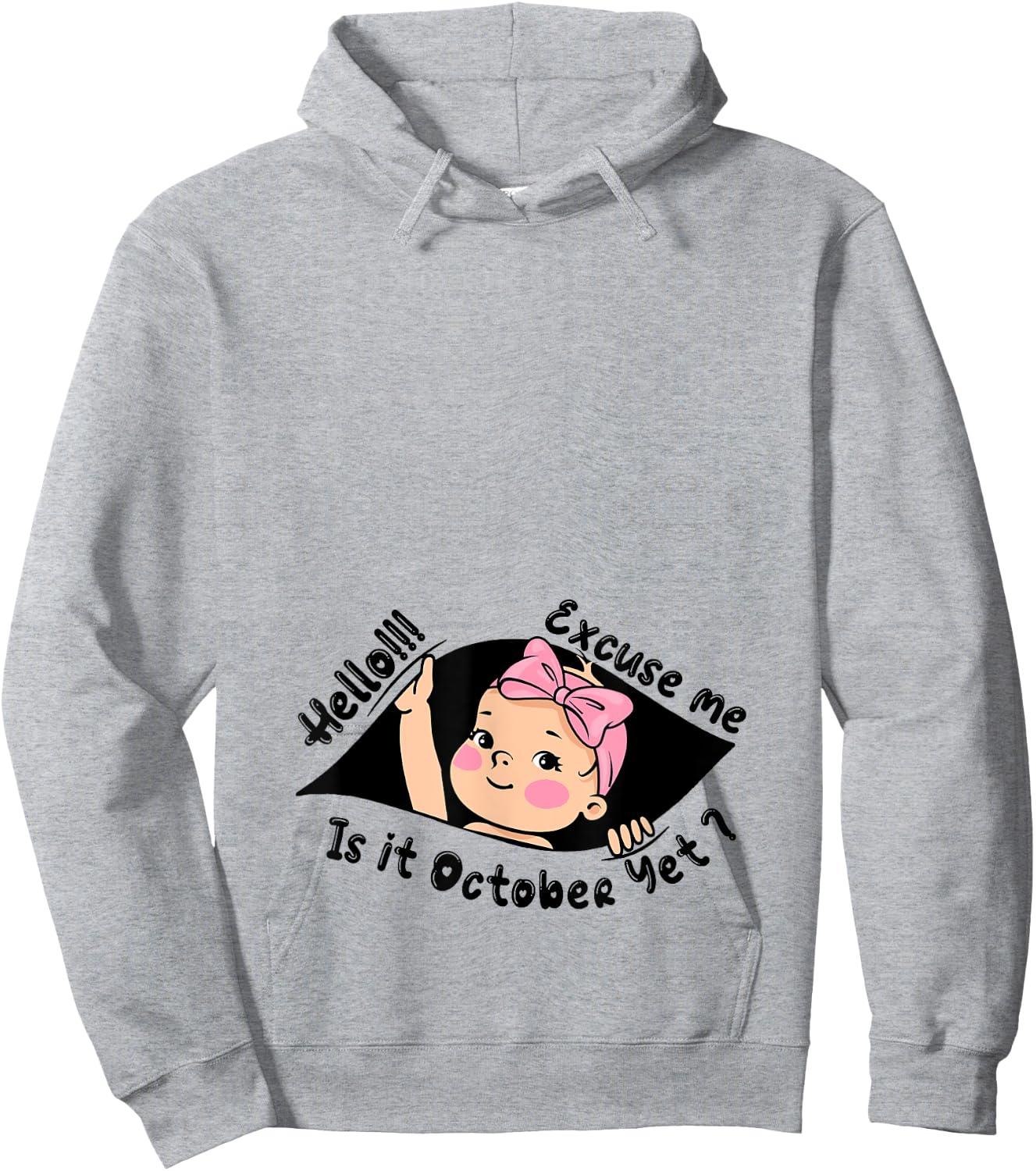 Excuse Me Is It October Yet Pregnancy Baby Announcement Hoodie - Hoodie | Ash