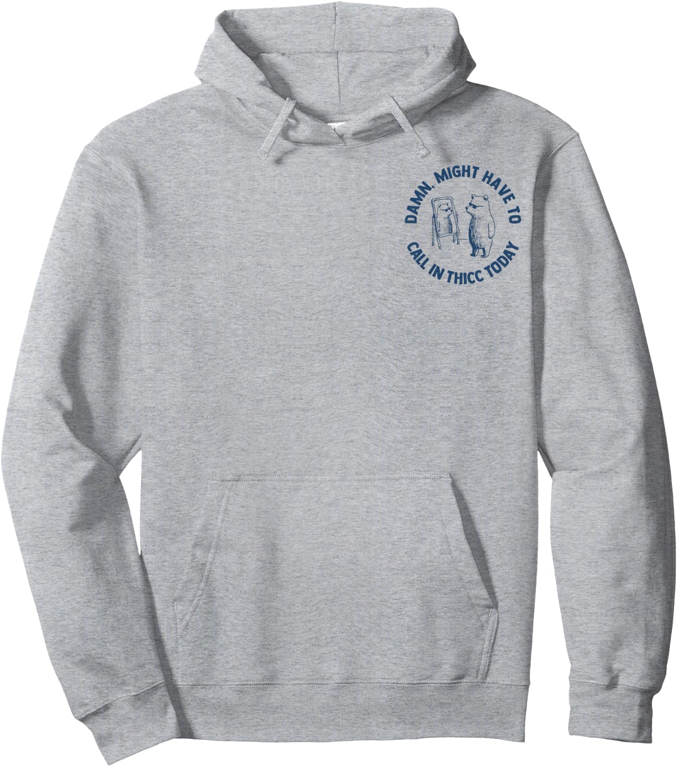 Damn Might Have To Call In Thicc Today 2 Side Hoodie - Hoodie | Ash