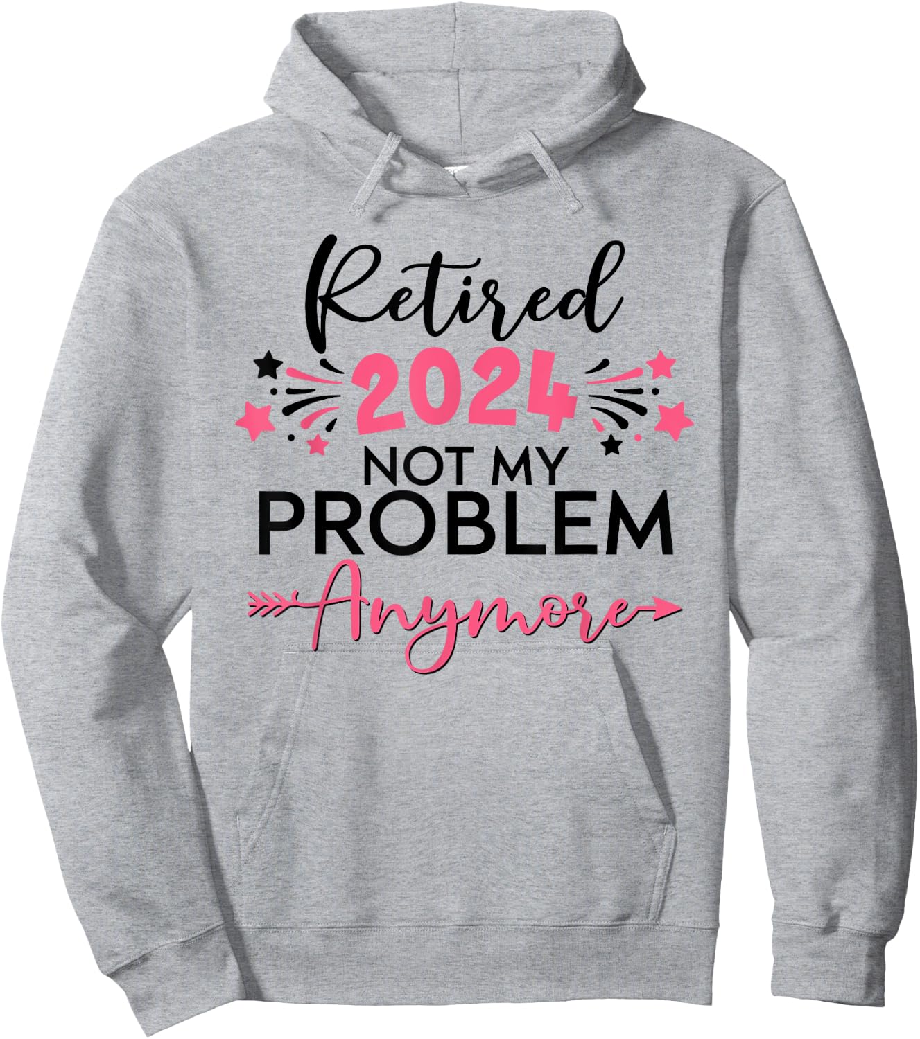 Retired in 2024 Not My Problem Anymore Grandma Mothers Day Hoodie - Hoodie | Ash