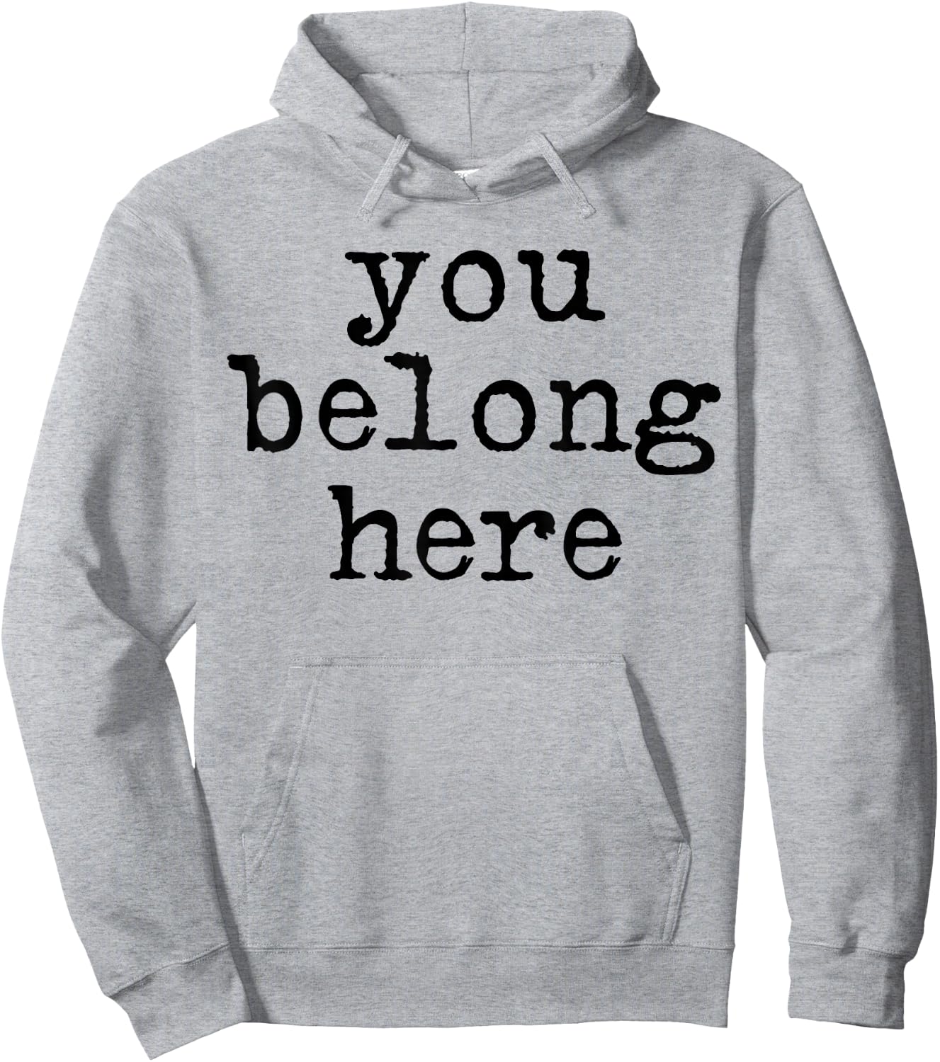 You Belong here Teen Encouragement Positive Quotes motivatio Hoodie - Hoodie | Ash