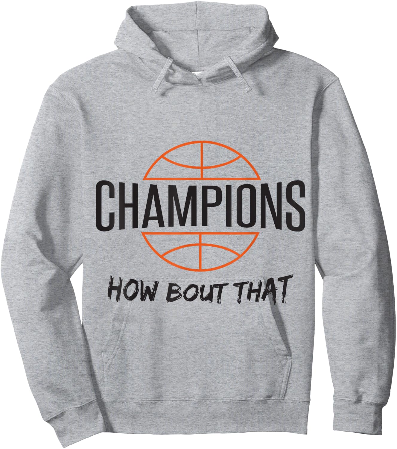 Basketball Champs Champions How Bout That Hoodie - Hoodie | Ash