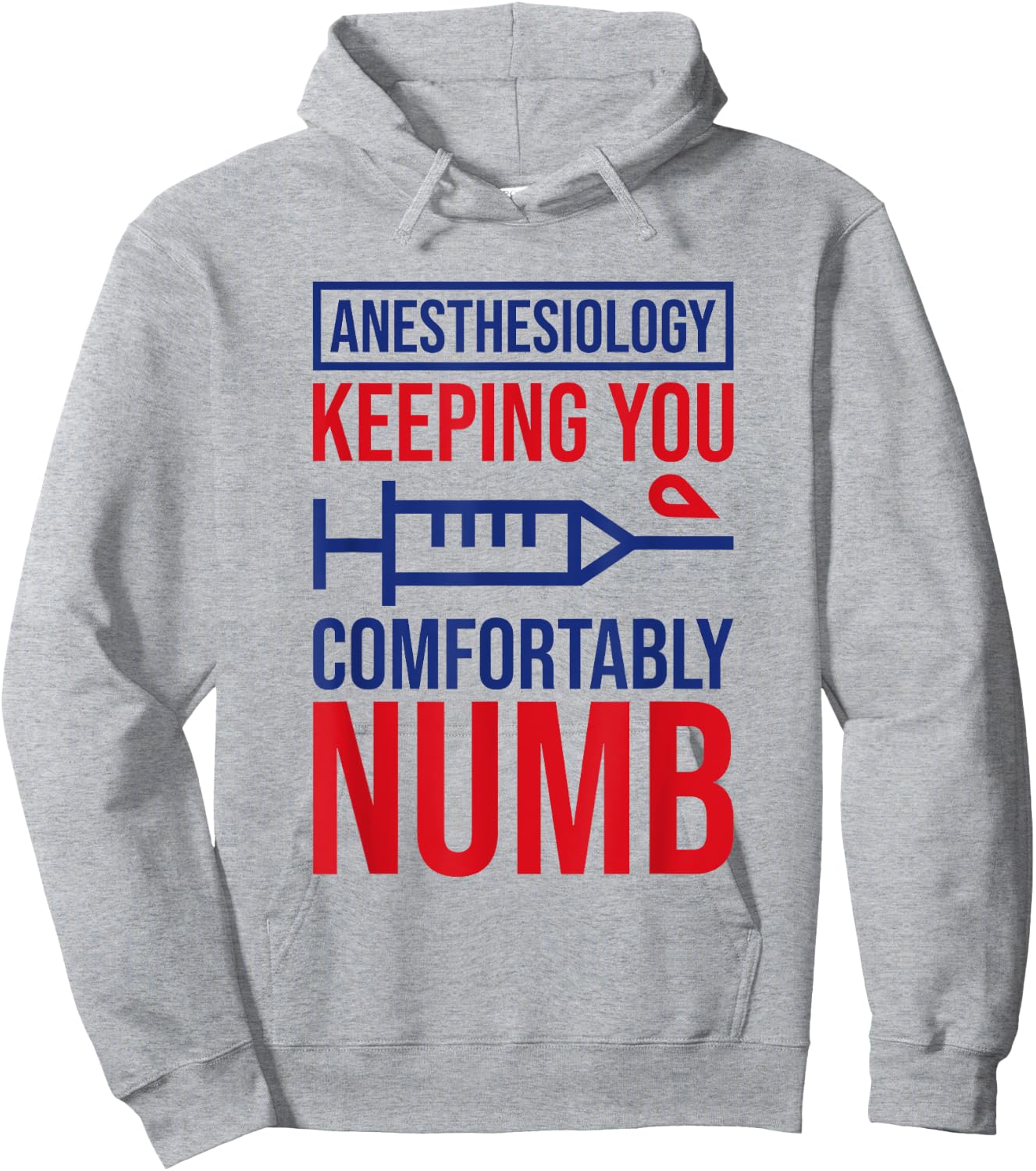 Anesthesiology Keeping Comfortably Numb, Anesthesiologist Hoodie - Hoodie | Ash