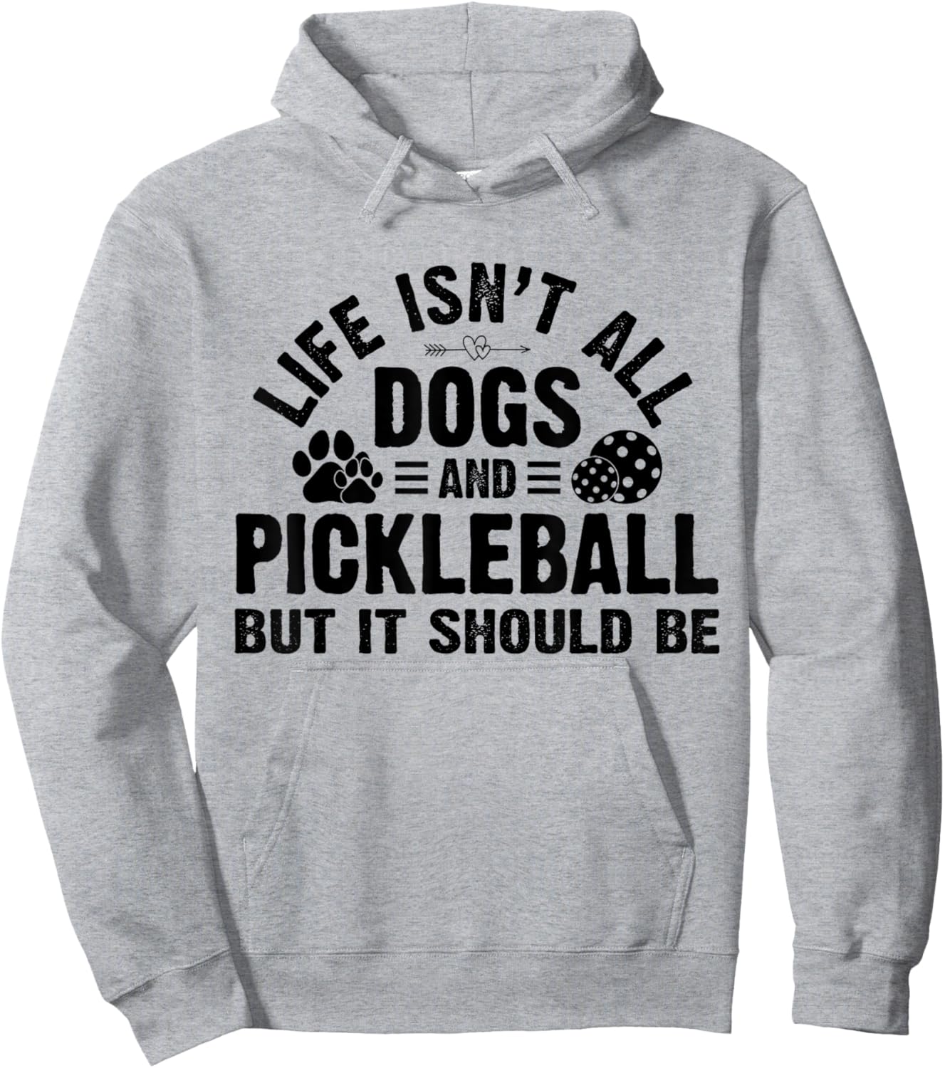 Life Isnt All Dogs And Pickleball Pickle Ball Women Men Kids Hoodie - Hoodie | Ash