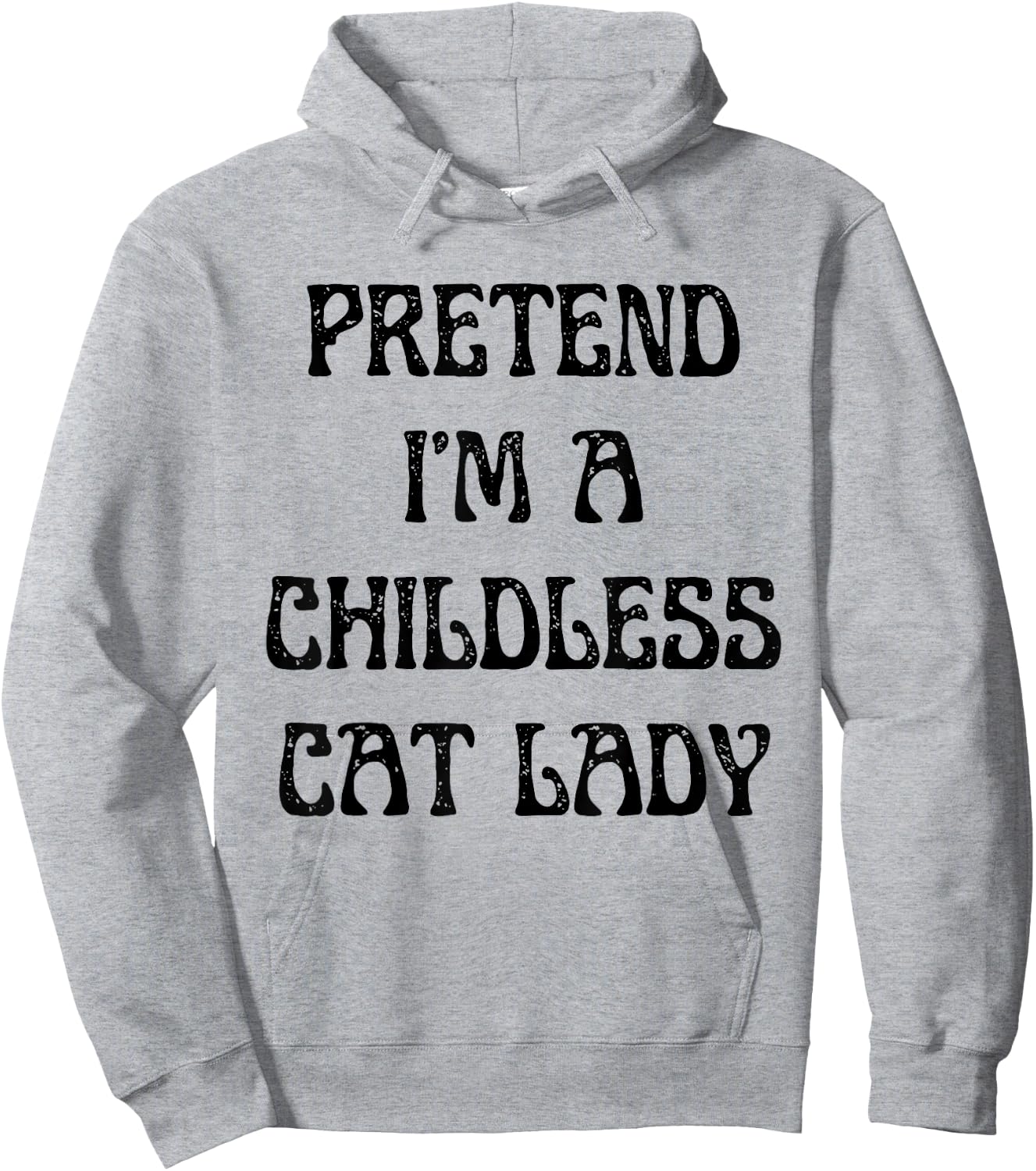 Pretend I'm A Childless Cat Lady Easy Halloween Costume Hoodie - Hoodie | Ash