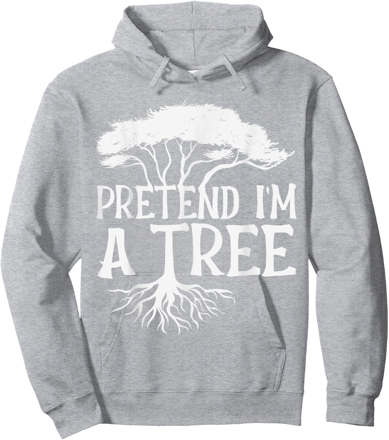 Pretend I'm A Tree Funny Halloween Quote Hoodie - Hoodie | Ash