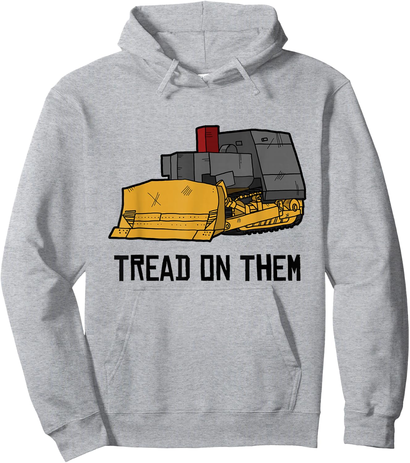 Killdozer Tread on Them Modified Bulldozer Tank Hoodie - Hoodie | Ash