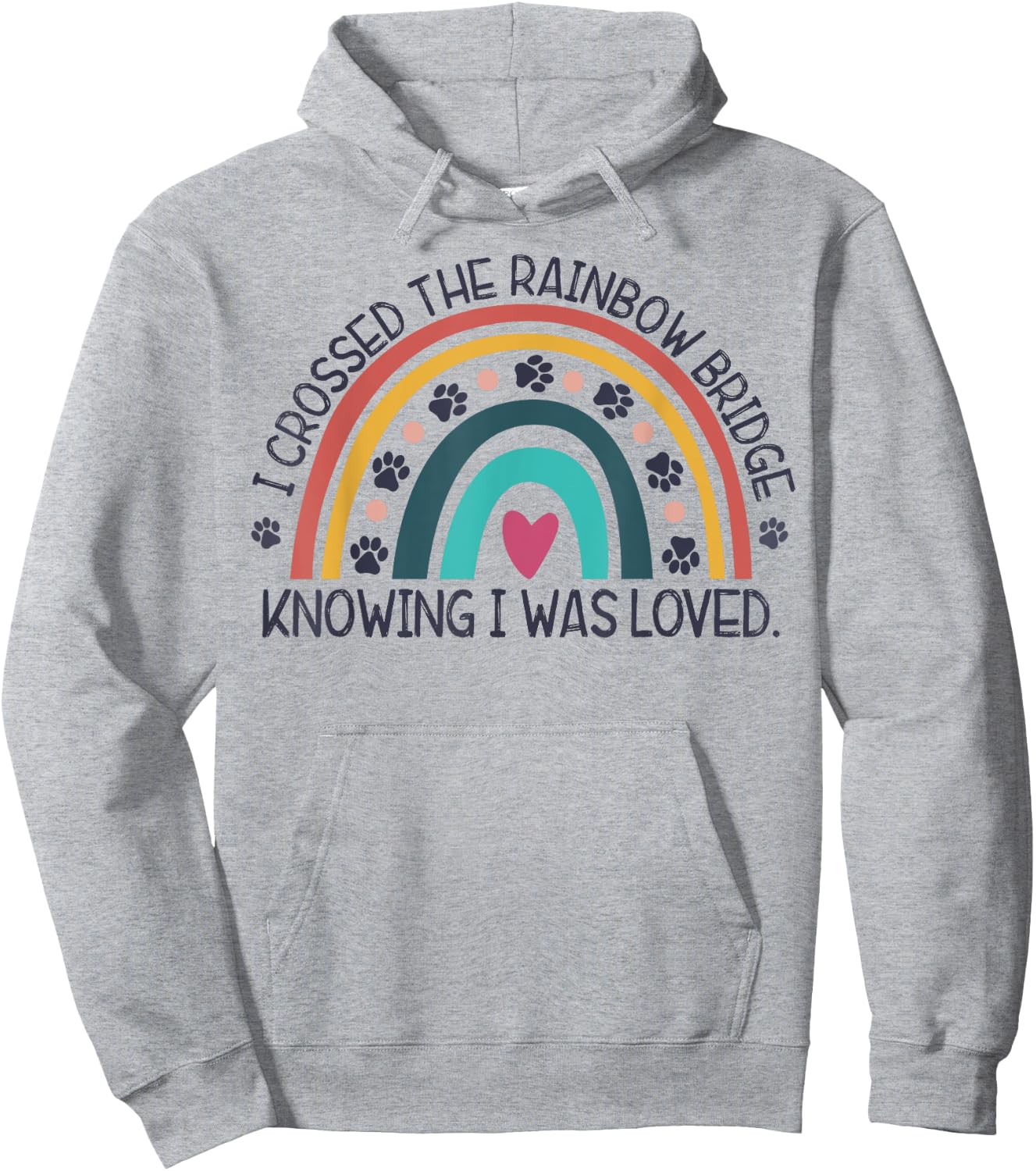 wGOz I Crossed Rainbow Bridge Knowing I Was Loved Dog Memory Men Women Hoodie - Hoodie | Ash