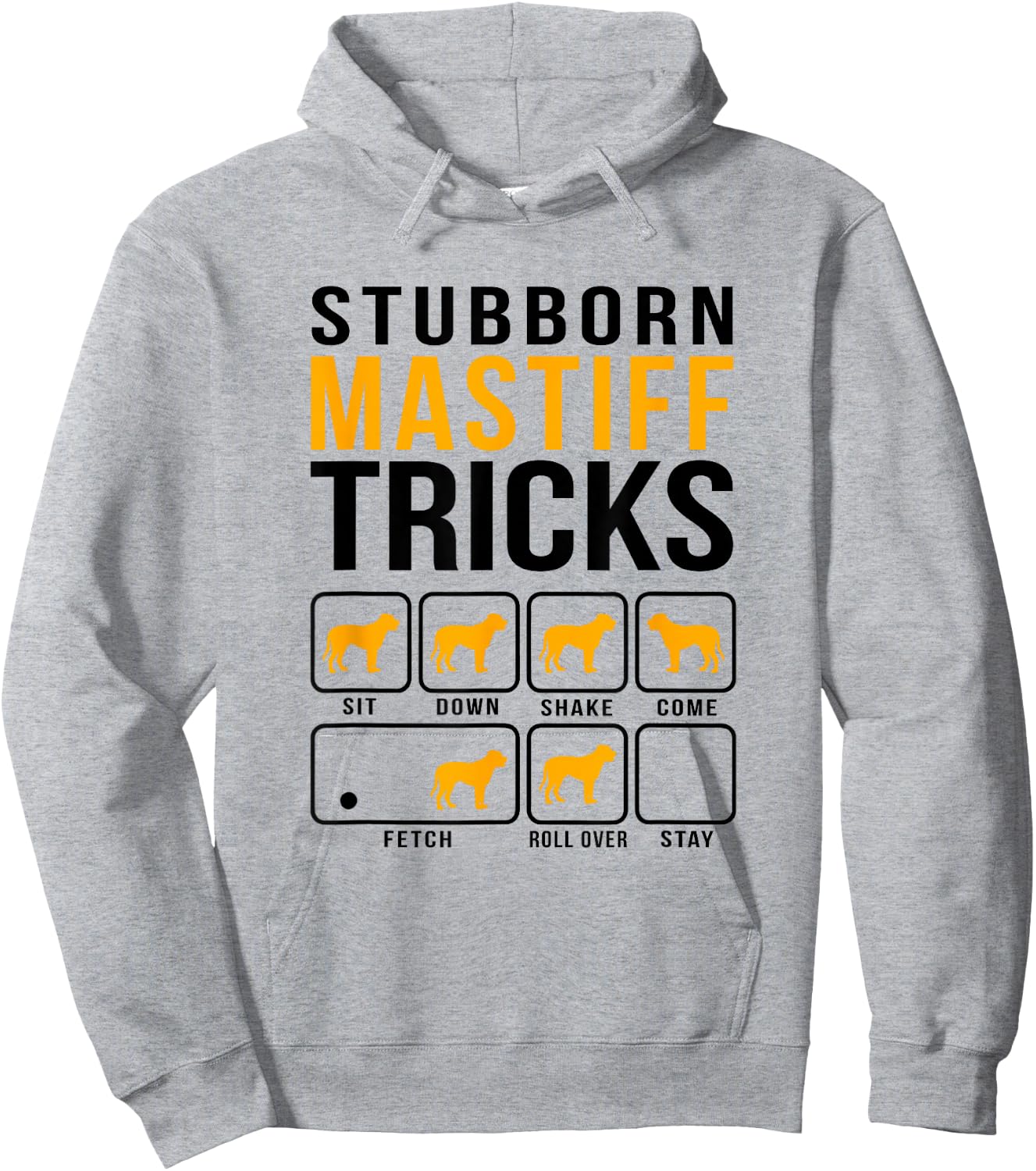 Mastiff Stubborn Tricks Dog Mom Dad Hoodie - Hoodie | Ash