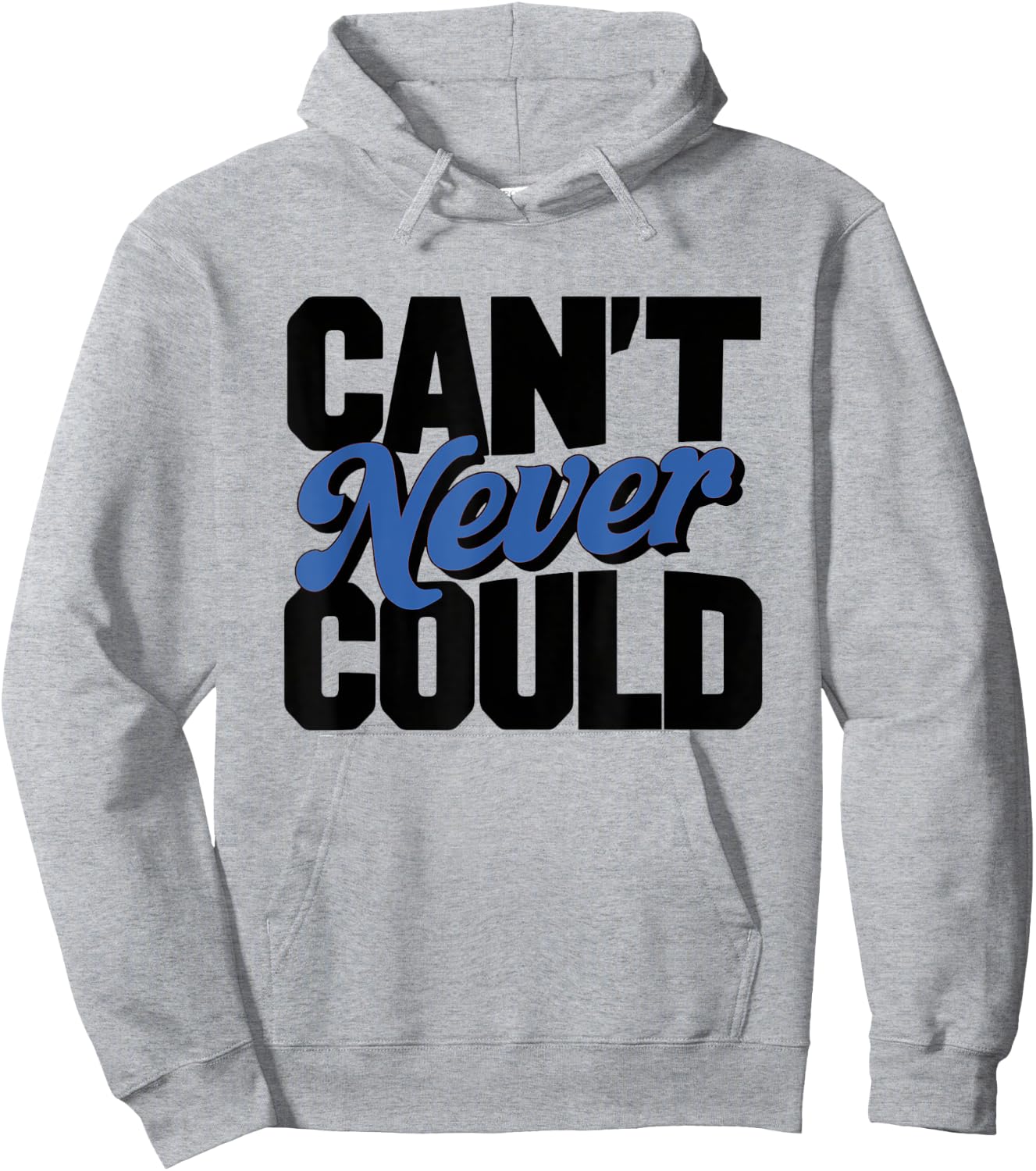 Can't Never Could Hoodie - Hoodie | Ash