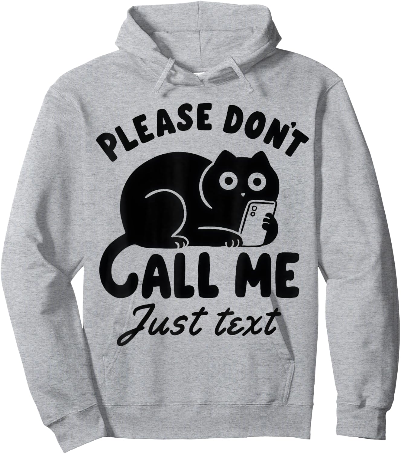 Funny Saying Cat Please Don't Call Me Just Text Hoodie - Hoodie | Ash