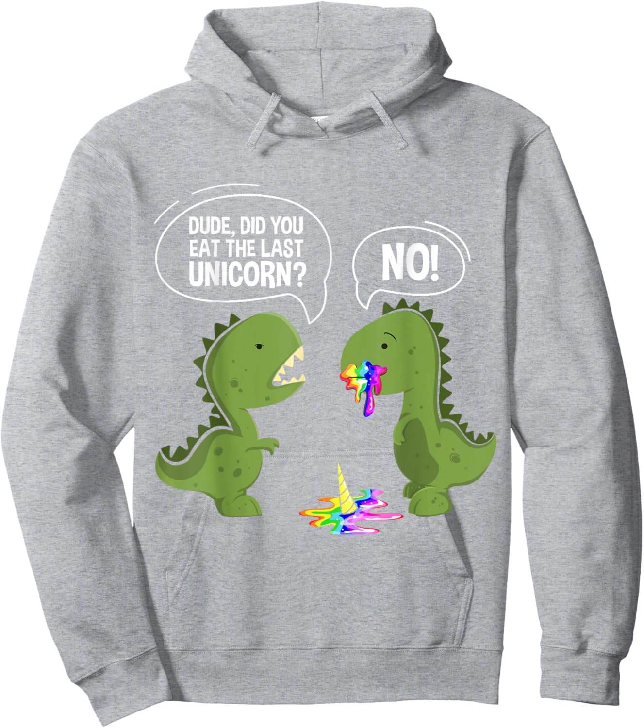 Funny Dude Did You Eat The Last Unicorn Dinosaur Hoodie - Hoodie | Ash