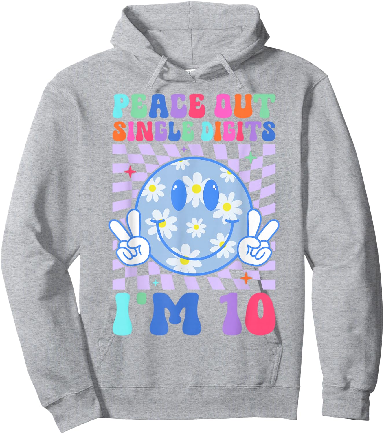 Peace Single Digits I'm 10 Smile Face For Birthday Girls Hoodie - Hoodie | Ash