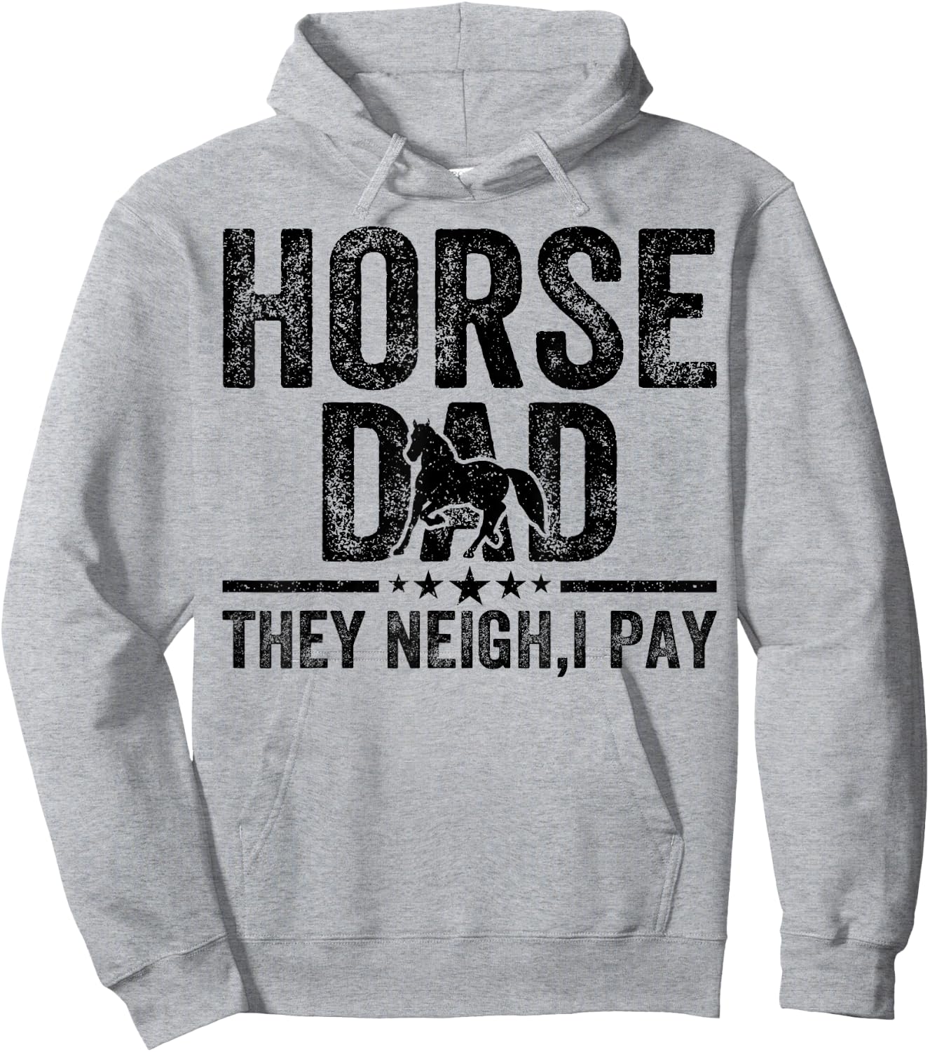 Horse dad they neigh I pay Father's Day Horse Lover Hoodie - Hoodie | Ash
