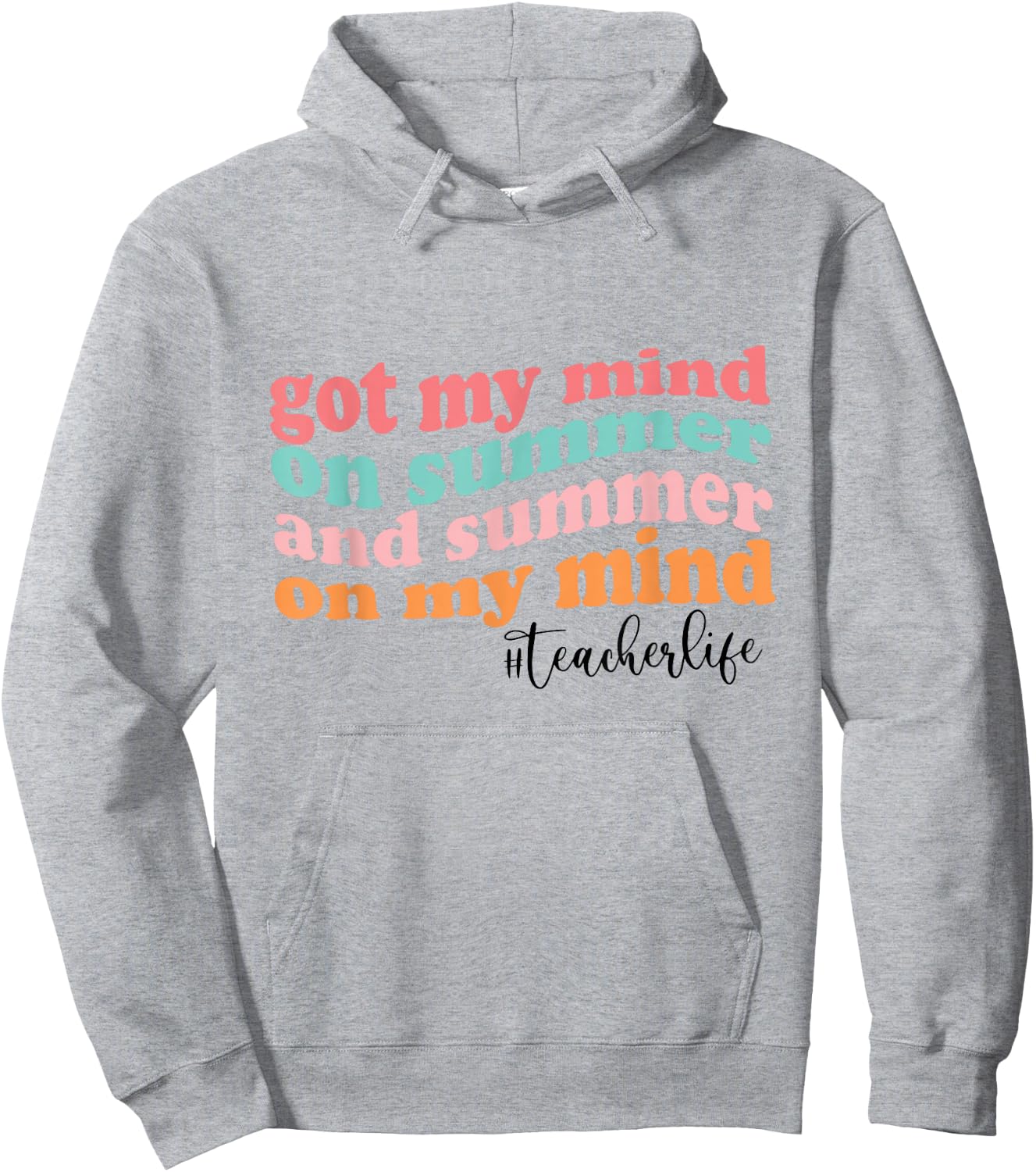 Got My Mind On Summer And Summer On My Mind Teacher Life Hoodie - Hoodie | Ash