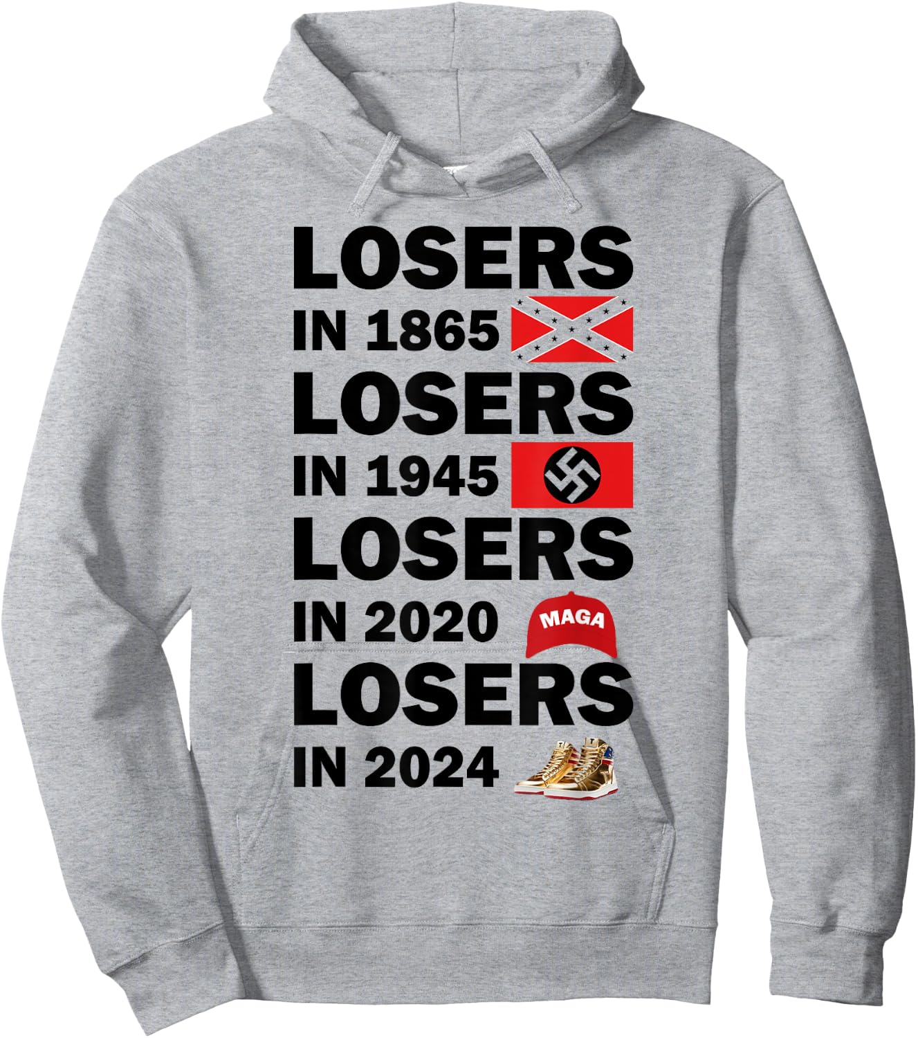 Losers In 1865 Losers In 1945 Losers In 2024 Hoodie - Hoodie | Ash