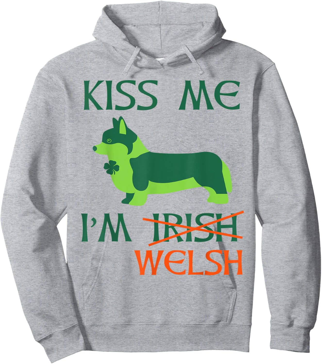 St. Patrick's Day Irish Corgi Shirt - Kiss Me I'm Welsh Hoodie - Hoodie | Ash