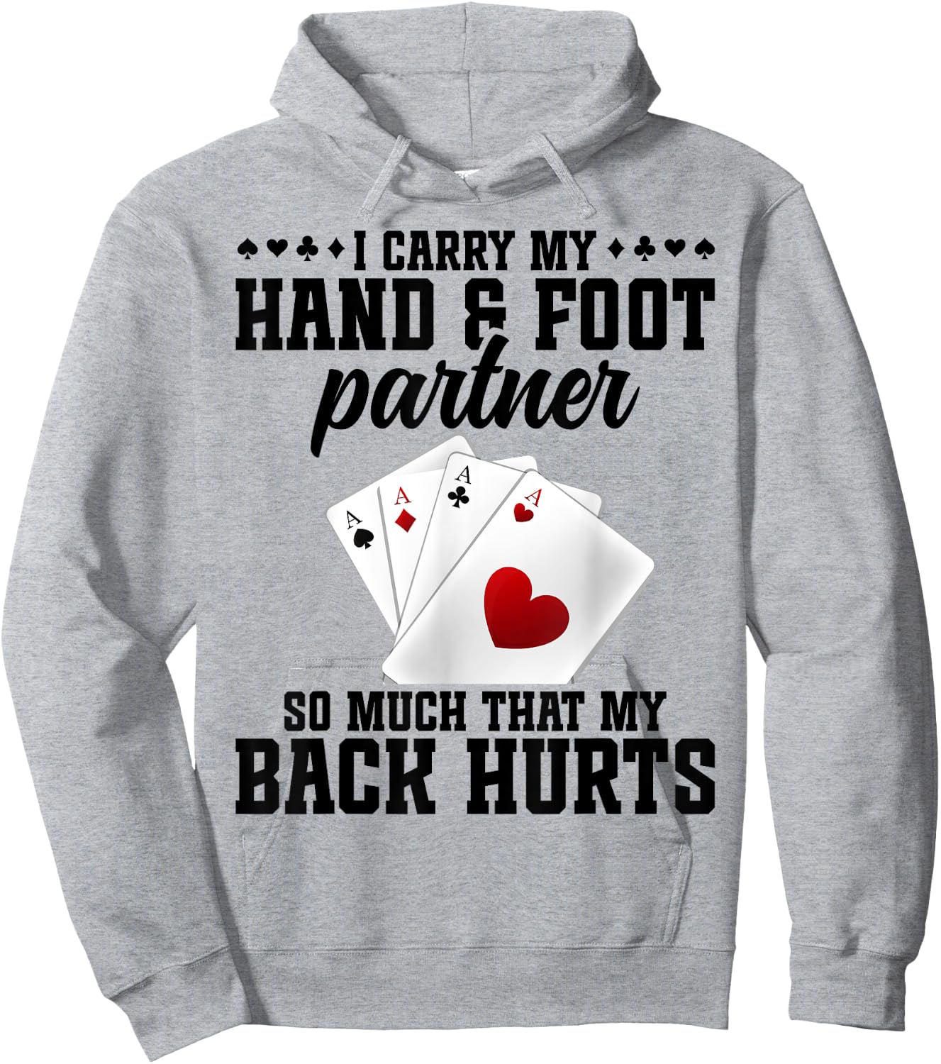 Hand Foot Partner Game Set Playing Cards Hand and Foot Hoodie - Hoodie | Ash