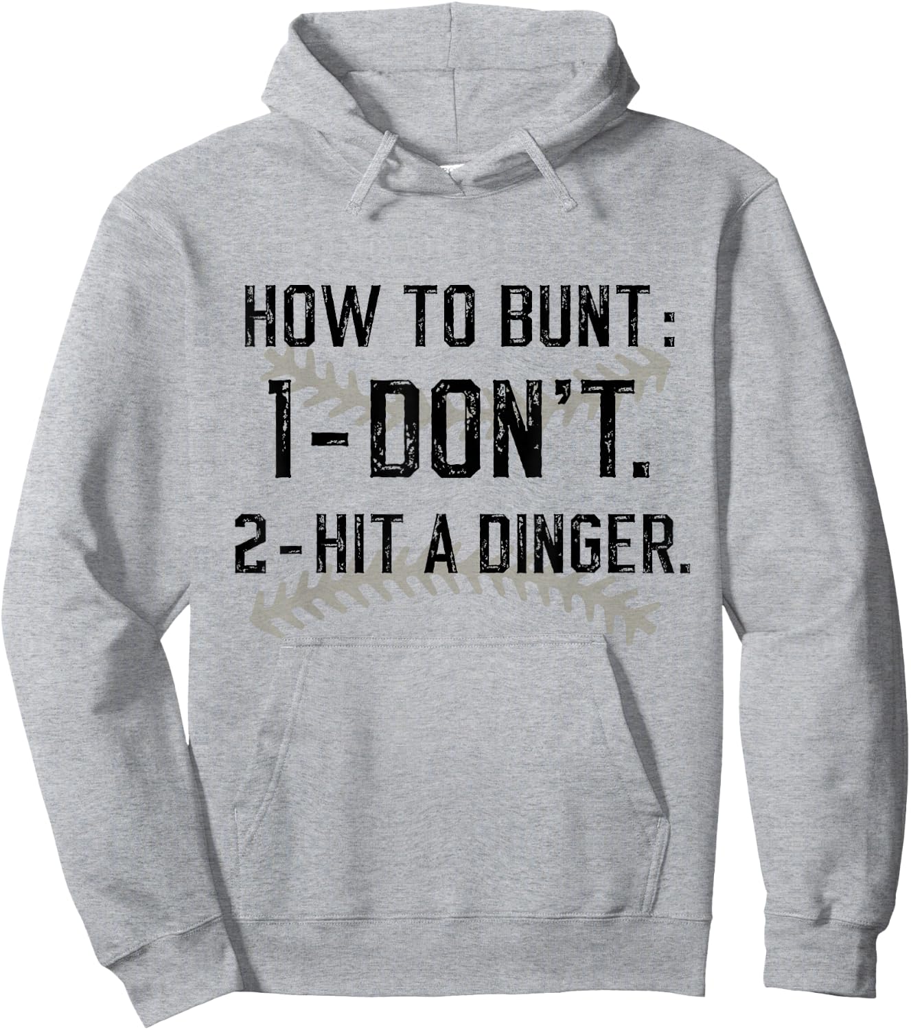 How To Bunt Don't Hit A Dinger Funny Baseball Softball Hoodie - Hoodie | Ash