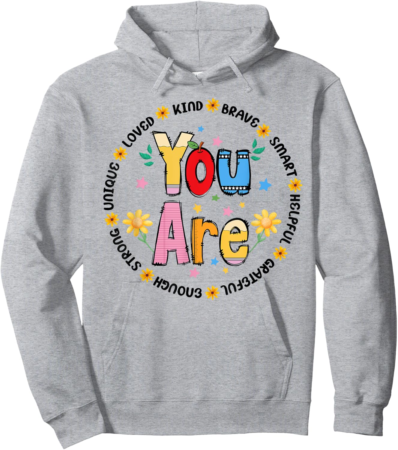 You are smart brave strong kind loved Hoodie - Hoodie | Ash