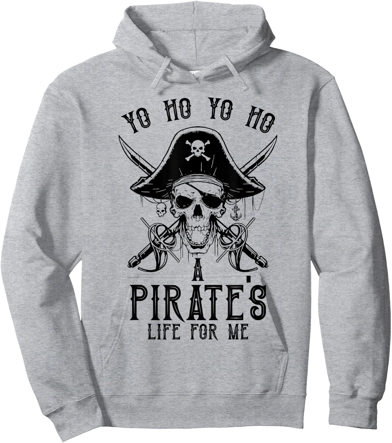 Pirate Buccaneer Yo Ho Yo Ho A Pirate's Life For Me Hoodie - Hoodie | Ash