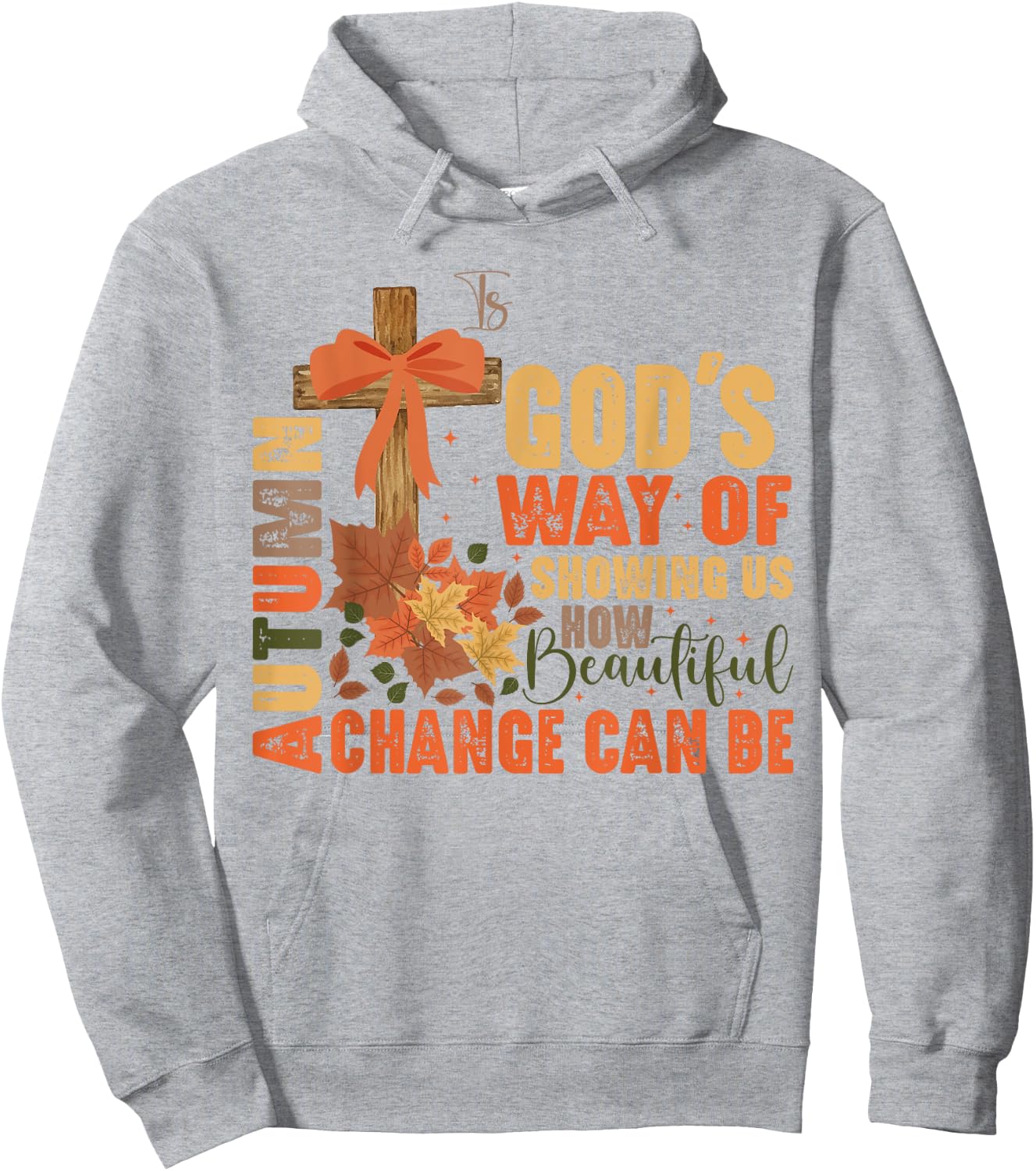 Autumn Is God's Way Of Showing Us Beautiful Christian Fall Hoodie - Hoodie | Ash