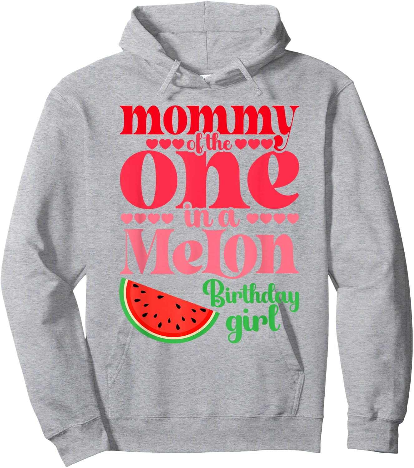 Mommy of the One In A Melon Birthday Girl Watermelon First Hoodie - Hoodie | Ash