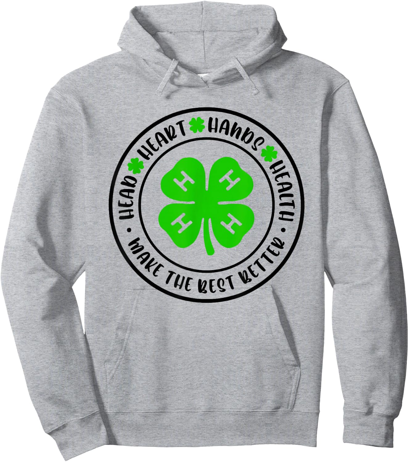 Head Heart Hands Health, 4H Make The Best Better Hoodie - Hoodie | Ash