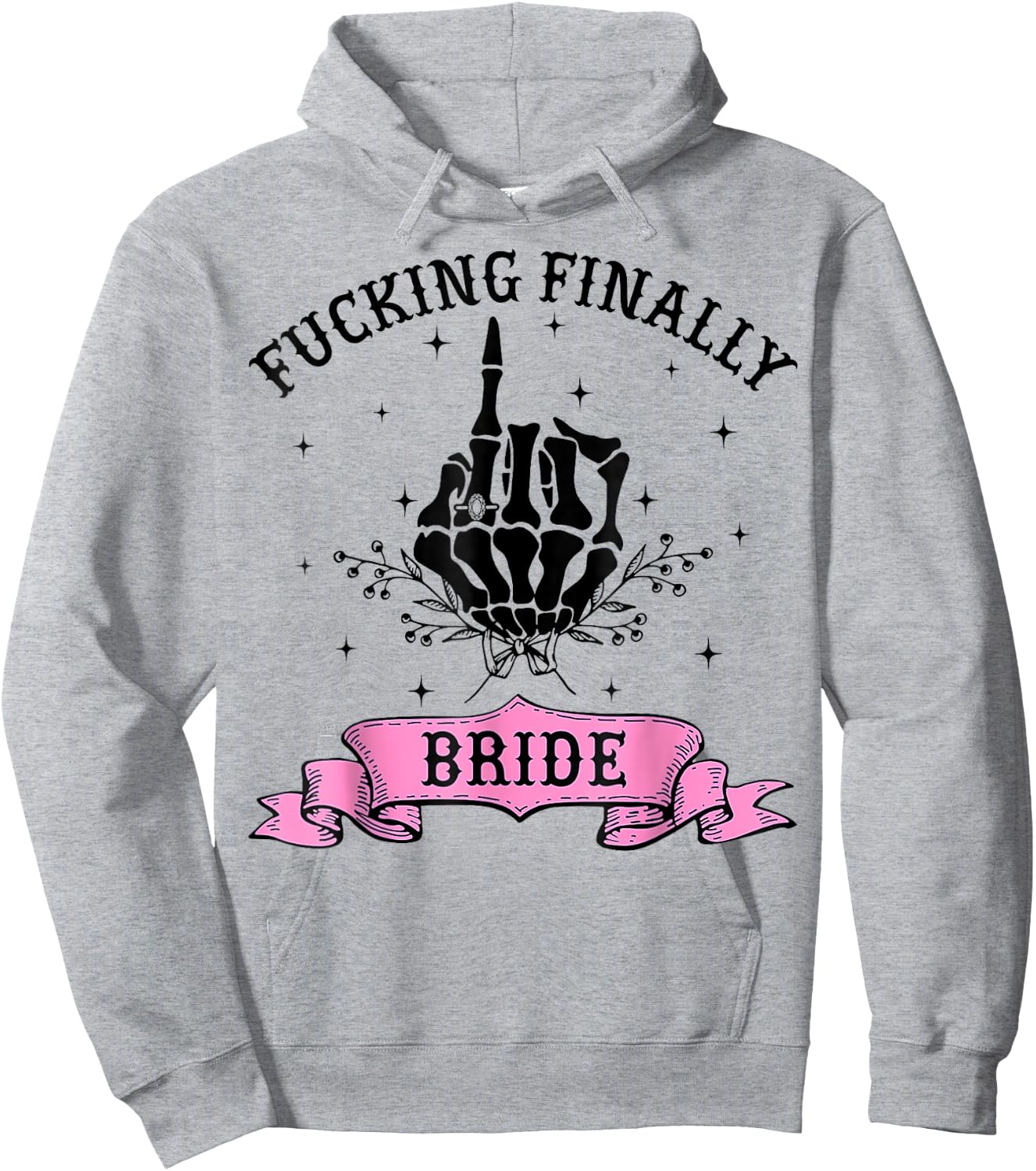 Fucking Finally Bride Skeleton Hand Halloween Bachelorette Hoodie - Hoodie | Ash