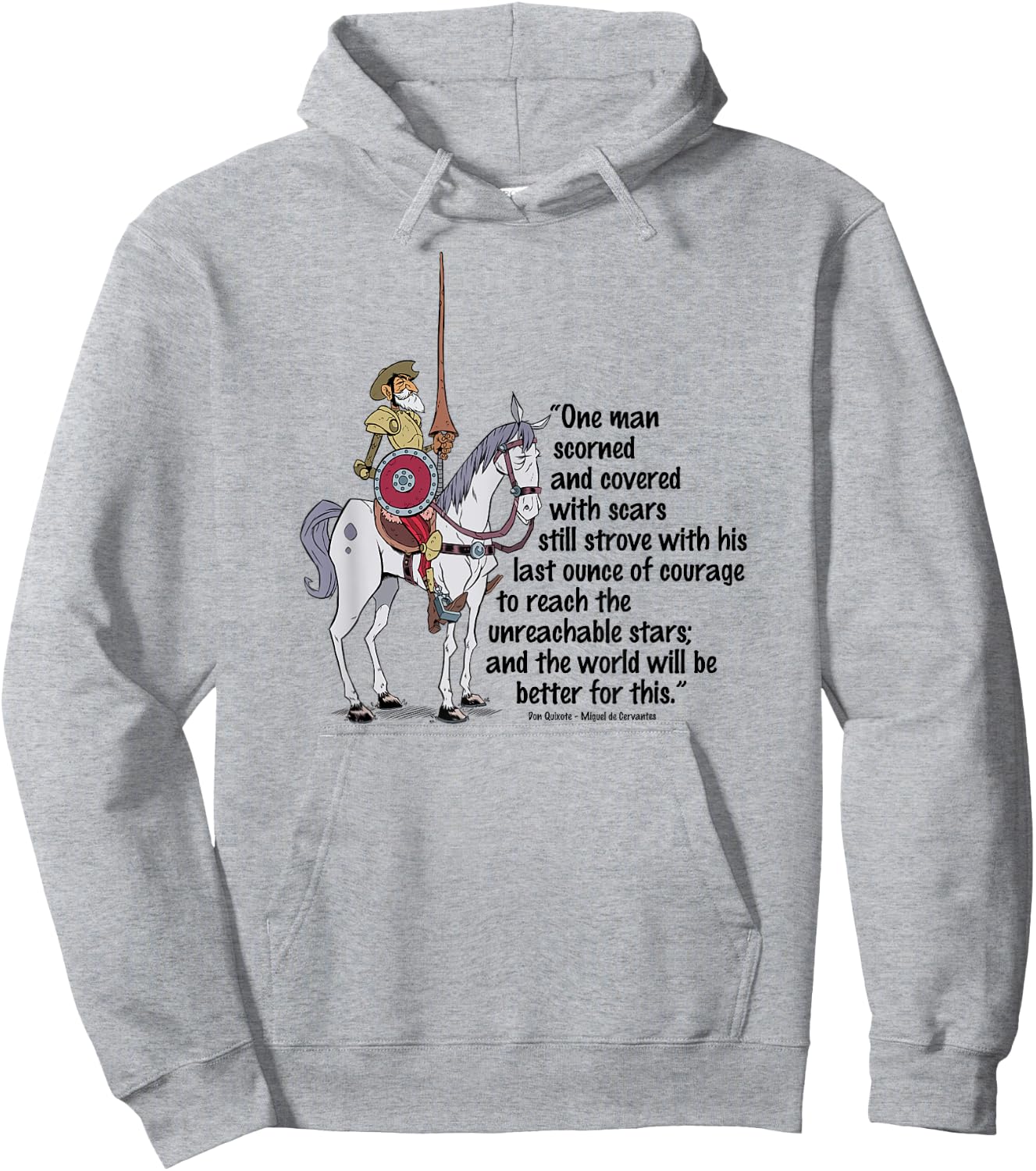 Reach The Unreachable Stars Better World Don Quixote Quote Hoodie - Hoodie | Ash