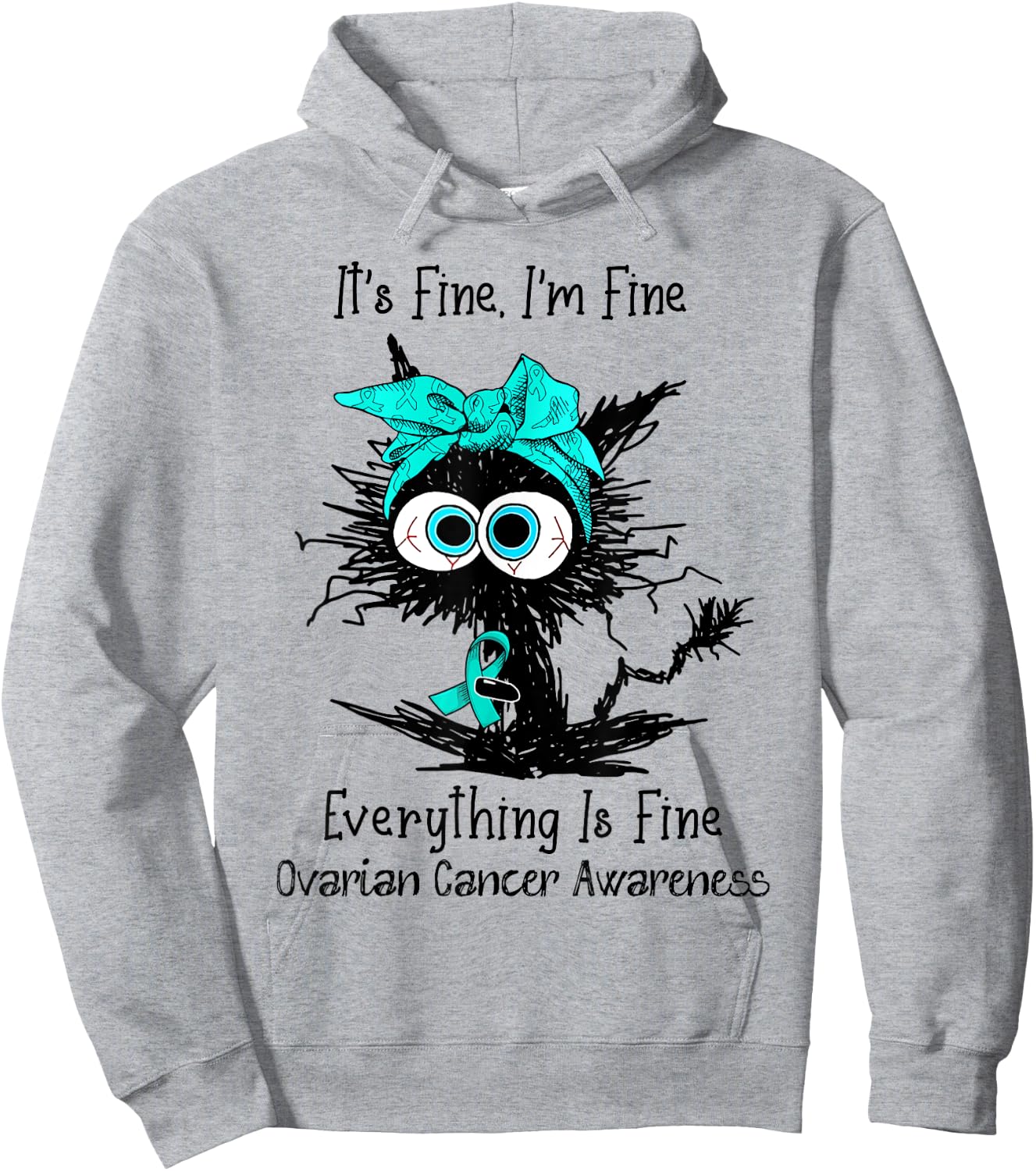 Funny Black Cat Its Fine I'm Fine Ovarian Cancer Awareness Women Hoodie - Hoodie | Ash