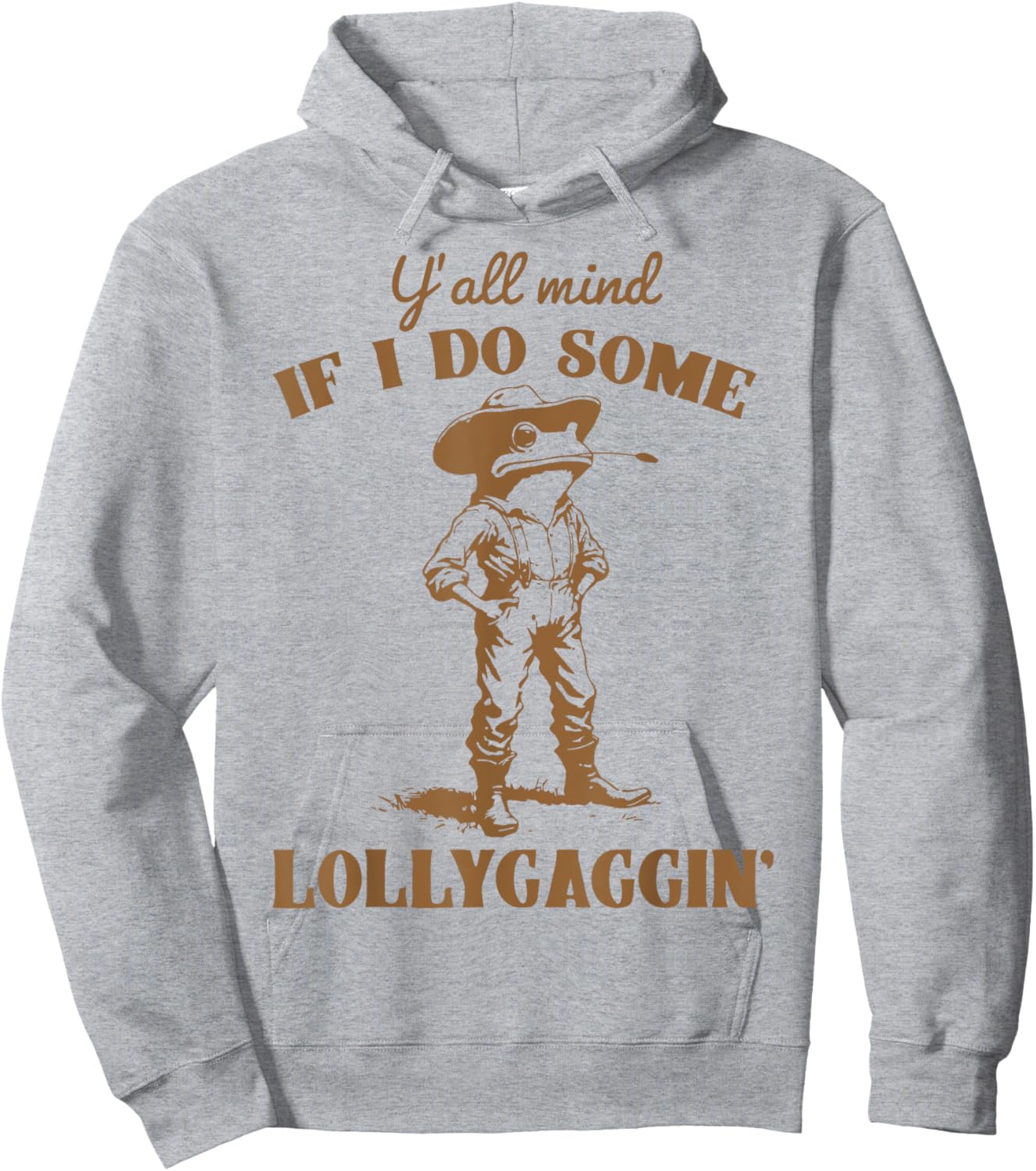 Y'all Mind If I Do Some Lollygagging Funny Cowboy Frog Hoodie - Hoodie | Ash