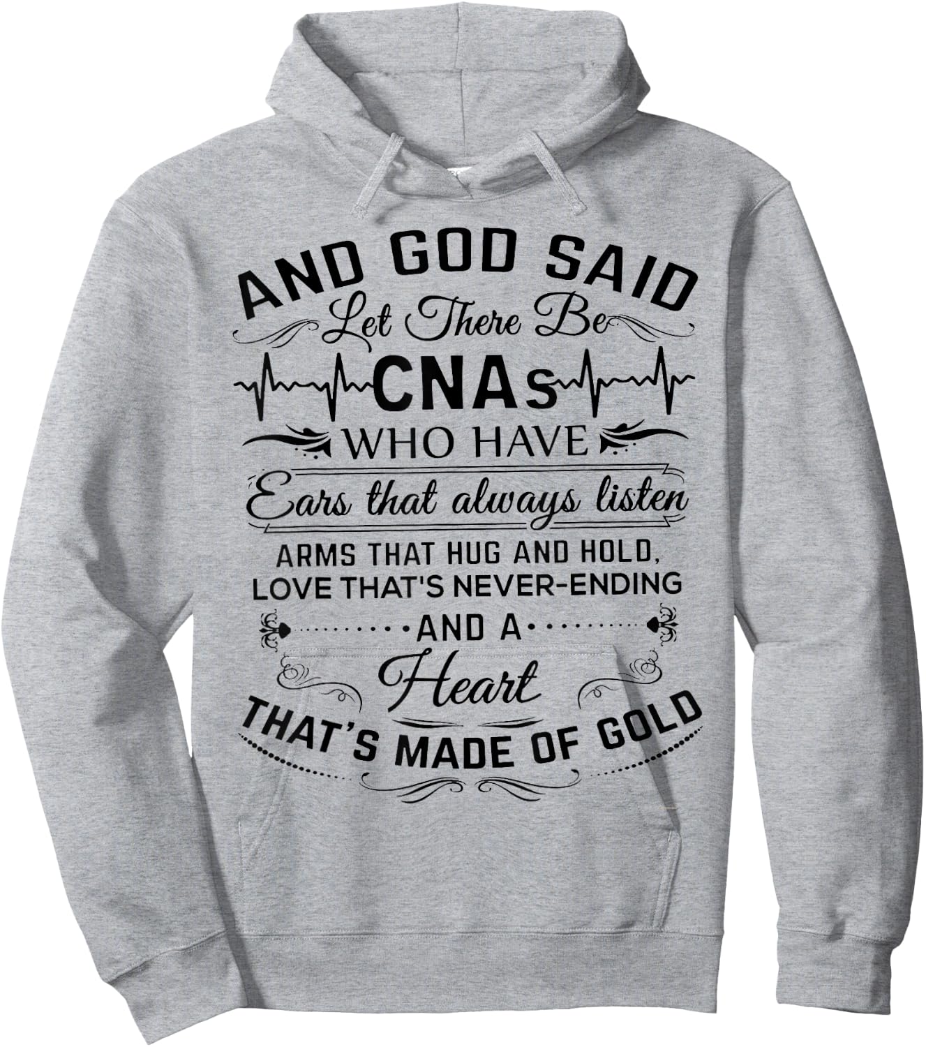 And God Said Let There Be CNAs Who Have Ears That Always Hoodie - Hoodie | Ash