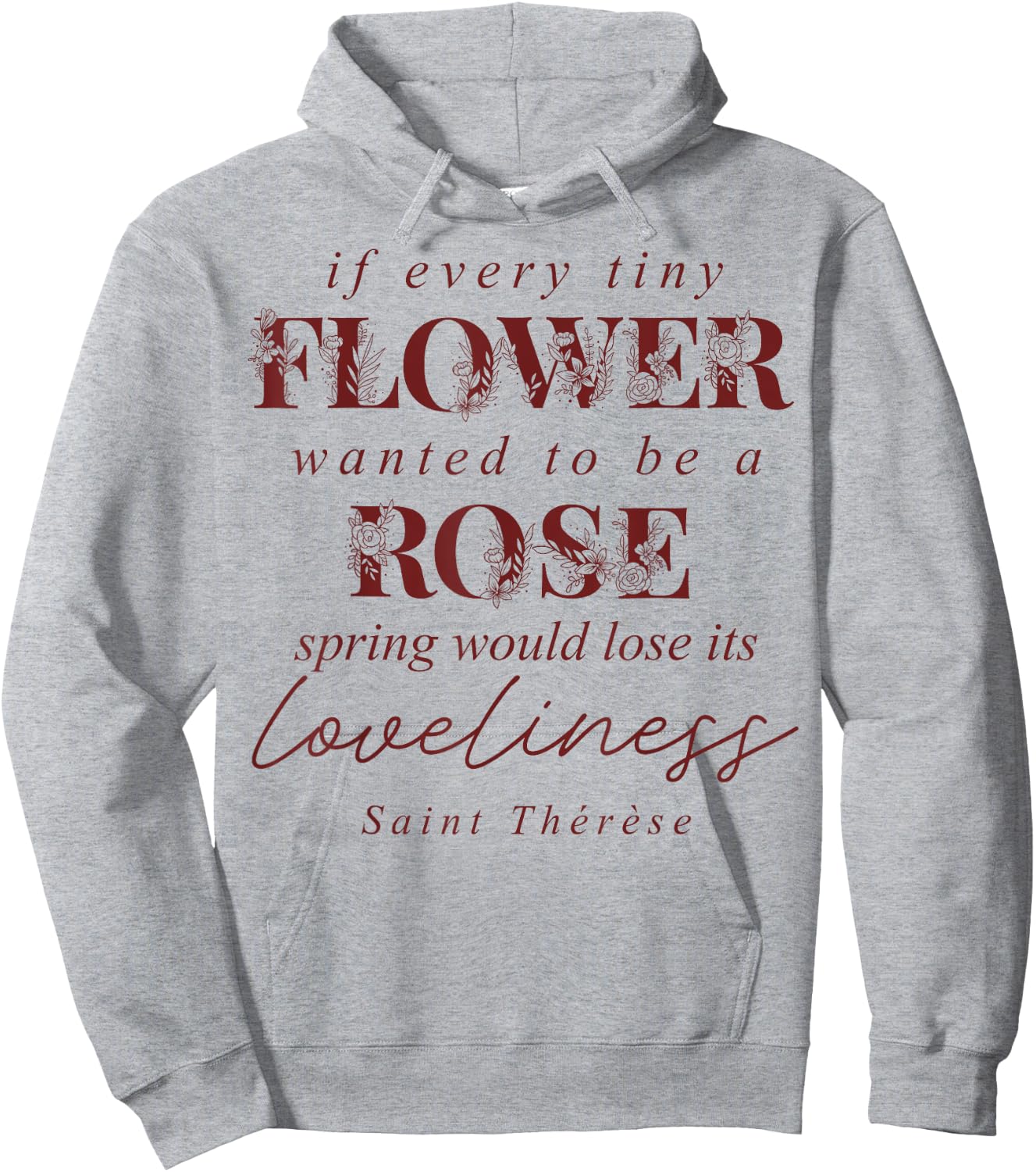 St Therese of Lisieux Quote Catholic Bible Verse Hoodie - Hoodie | Ash