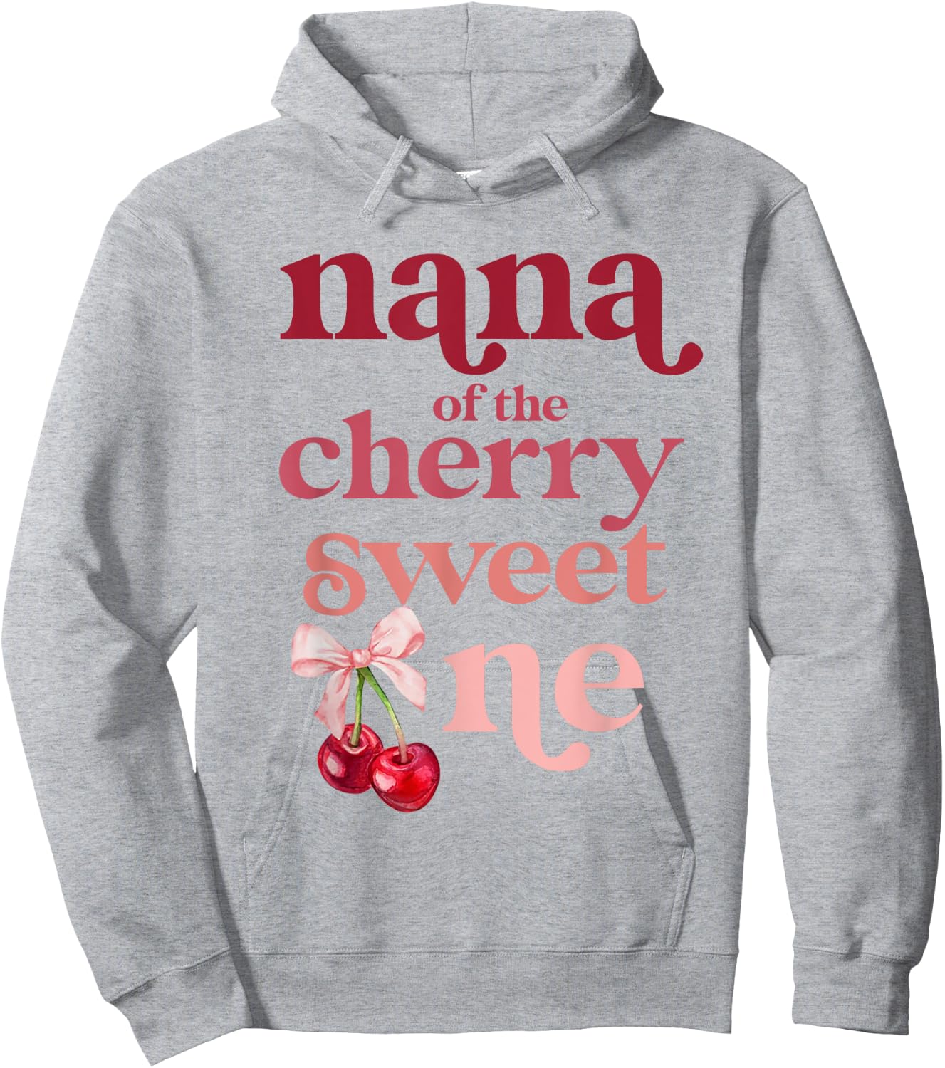 Nana of the Cherry Sweet One Coquette First Birthday 1st Hoodie - Hoodie | Ash
